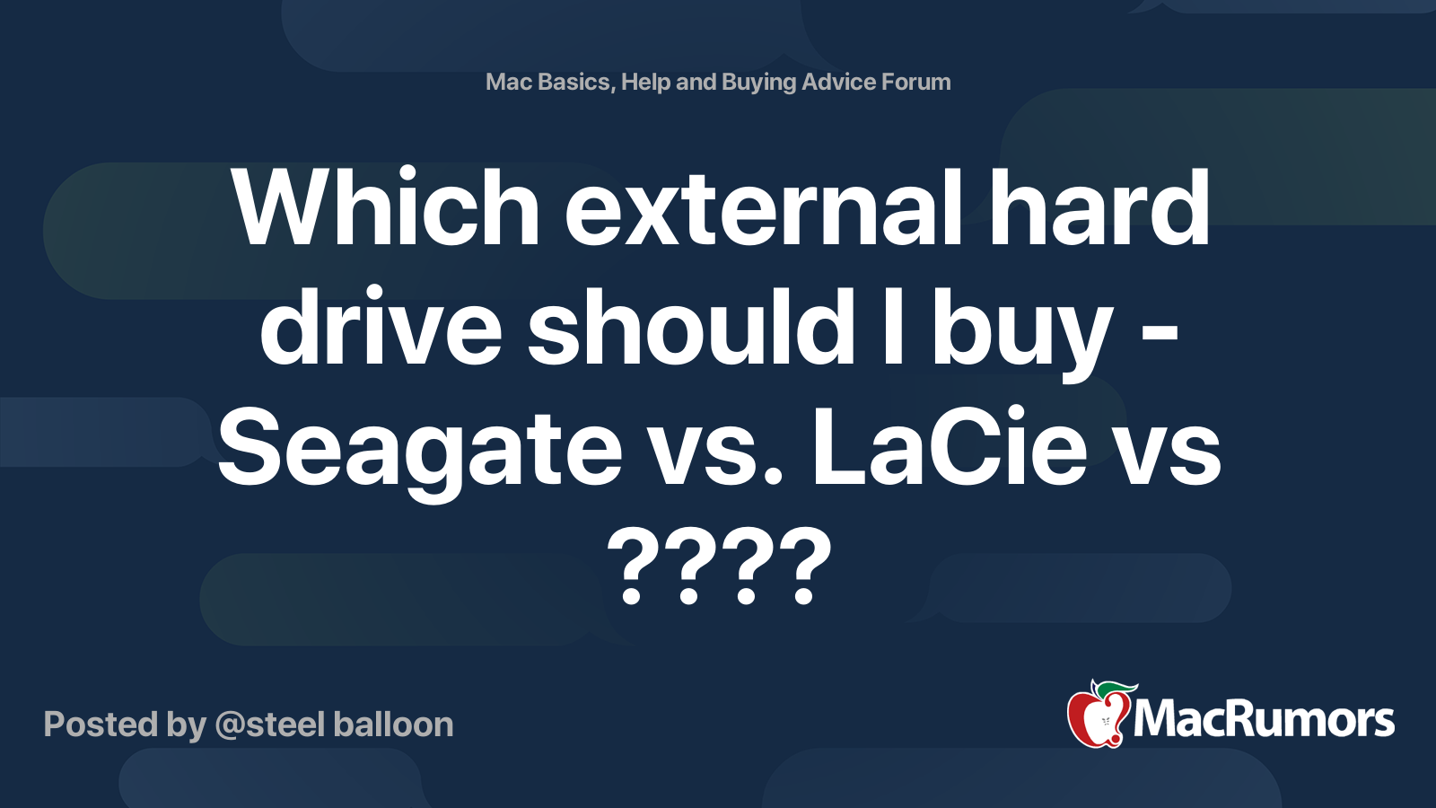 Which external hard drive should I buy Seagate vs. LaCie vs