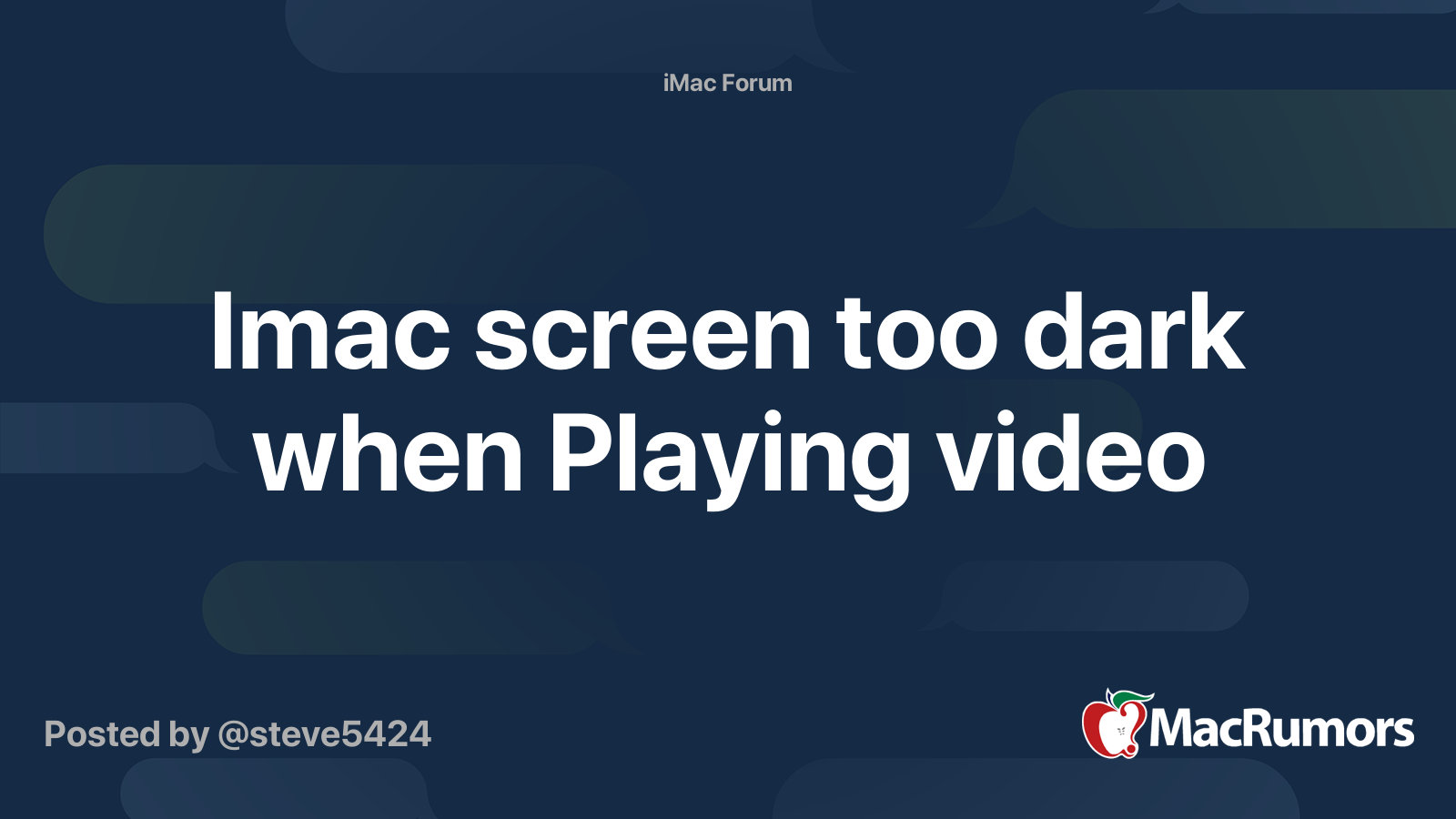 Imac screen too dark when Playing video MacRumors Forums