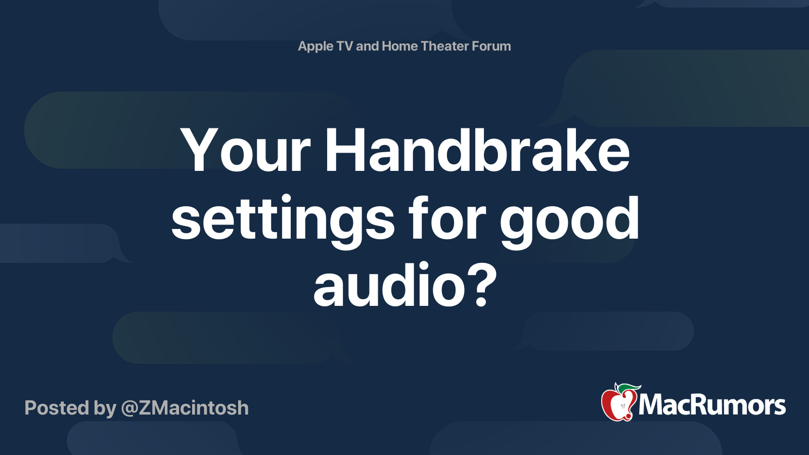 Your Handbrake settings for good audio? MacRumors Forums