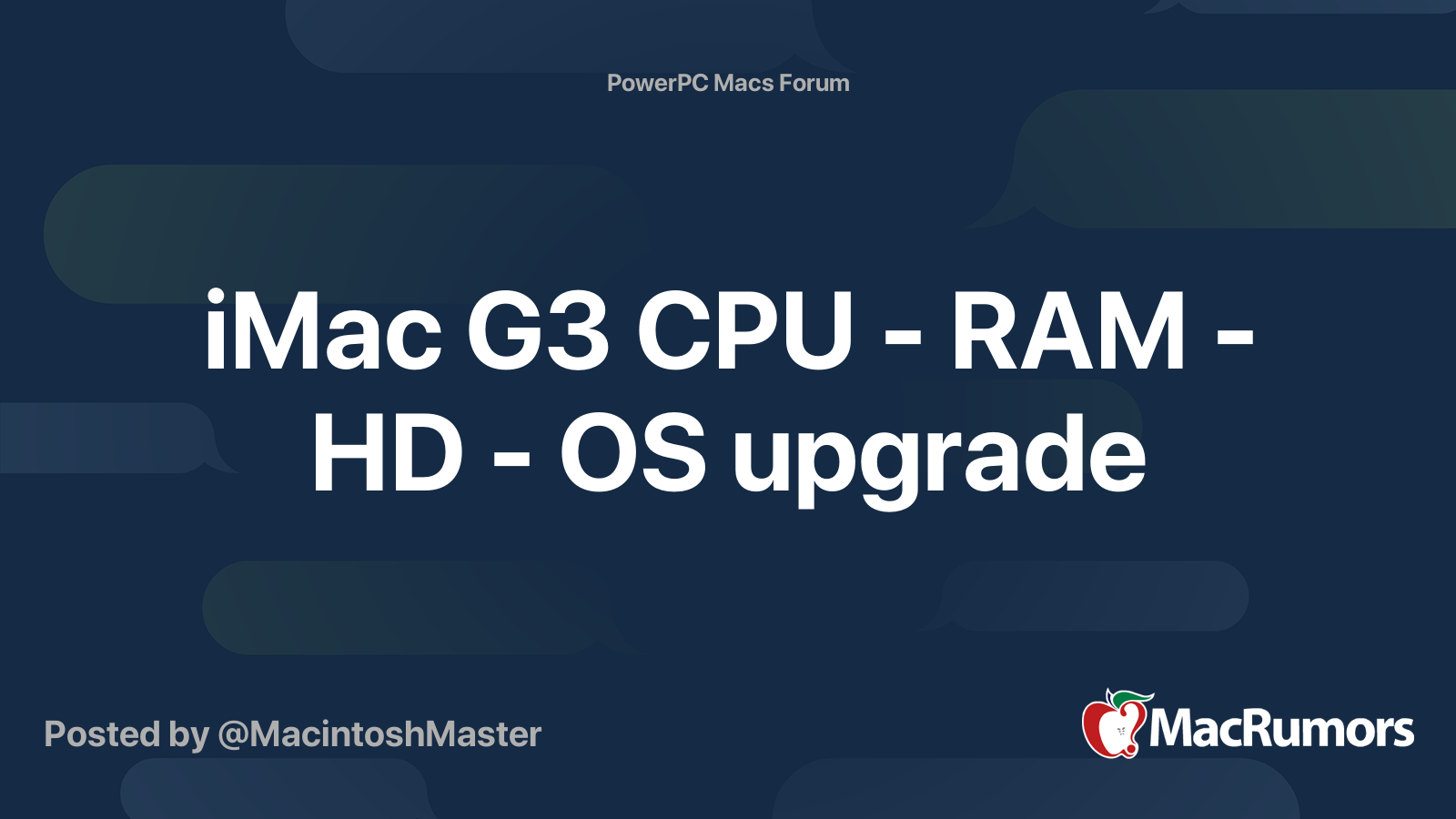 iMac G3 CPU - RAM - HD - OS upgrade | MacRumors Forums