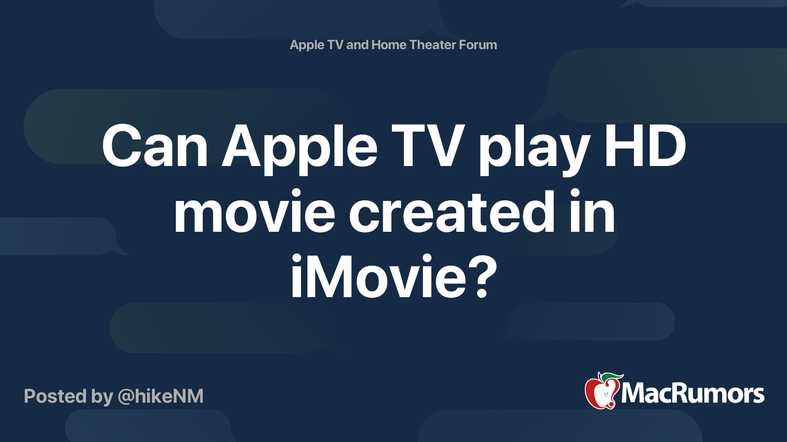 Can Apple TV play HD movie created in iMovie? MacRumors Forums