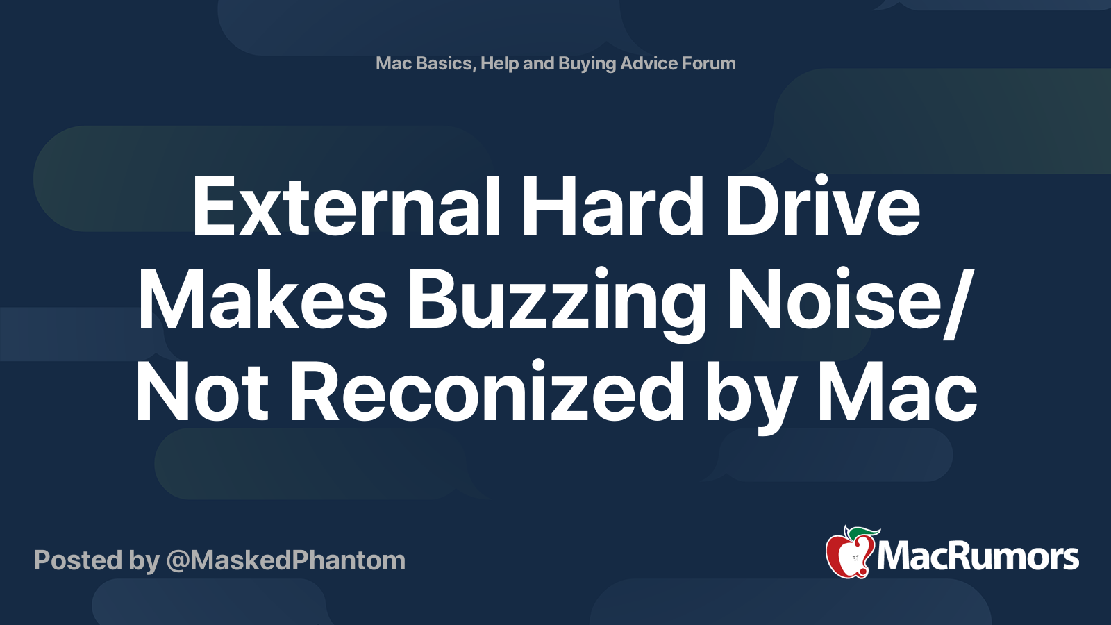 External Hard Drive Makes Buzzing Noise/ Not Reconized by Mac MacRumors Forums