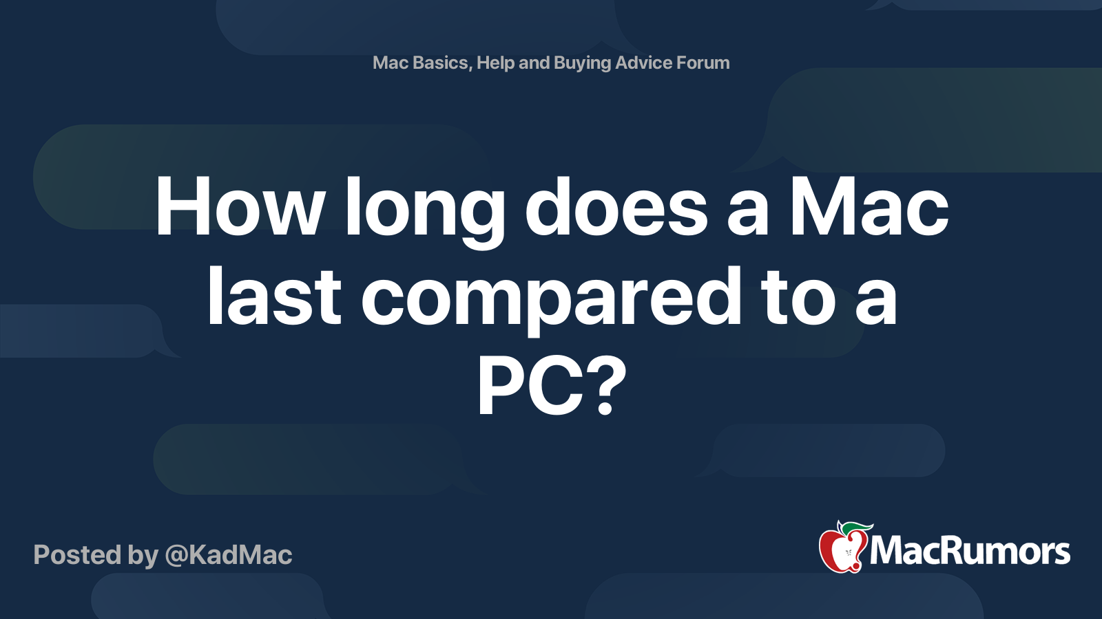 How long does a Mac last compared to a PC? MacRumors Forums