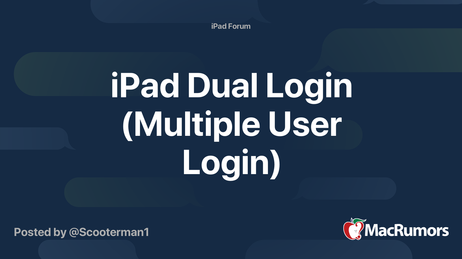 iPad Dual Login (Multiple User Login) | MacRumors Forums