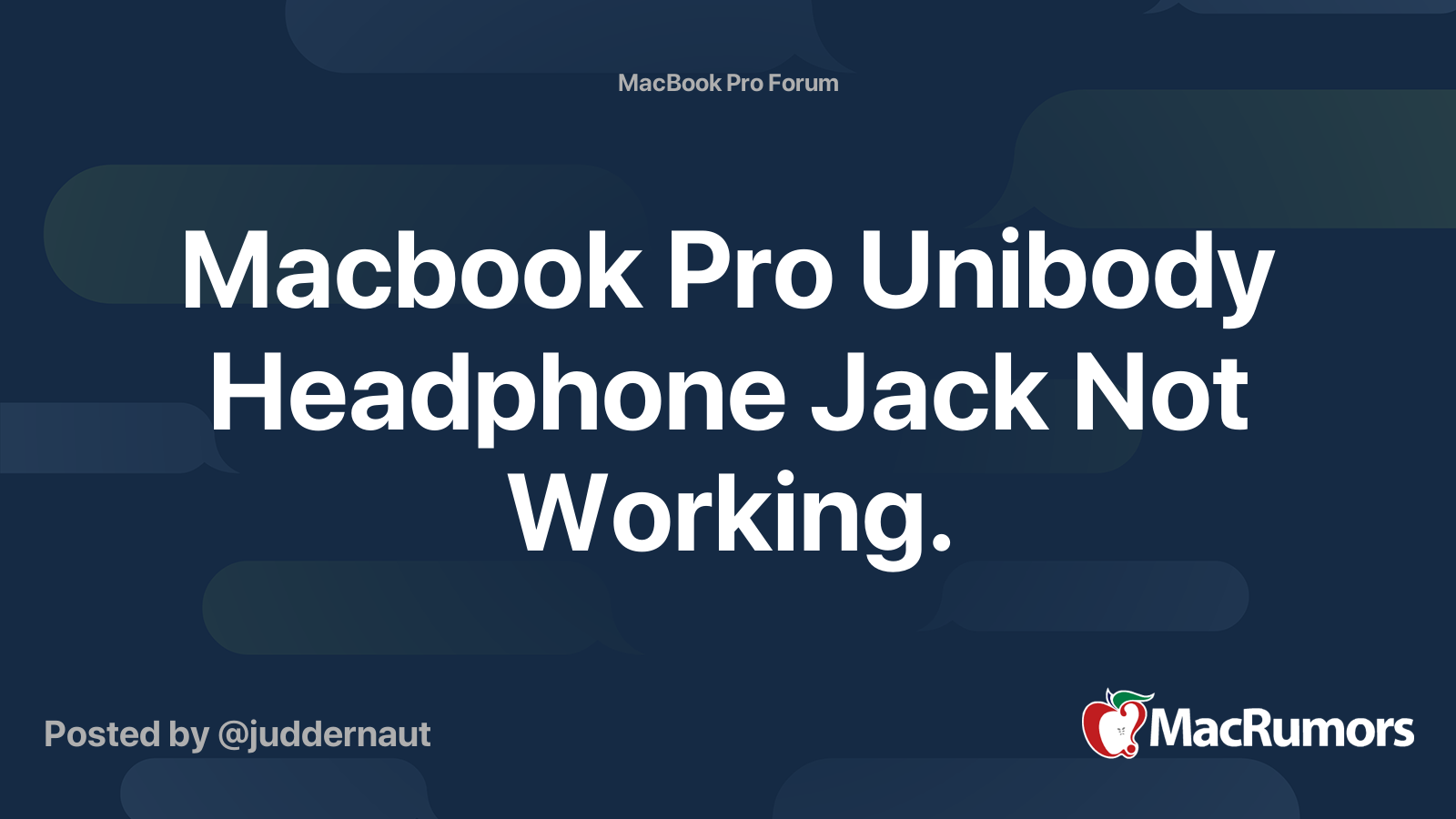 Macbook Pro Unibody Headphone Jack Not Working. MacRumors Forums