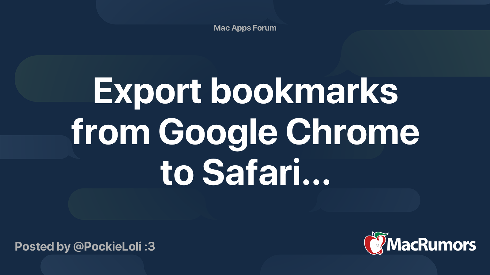 Export bookmarks from Google Chrome to Safari... MacRumors Forums