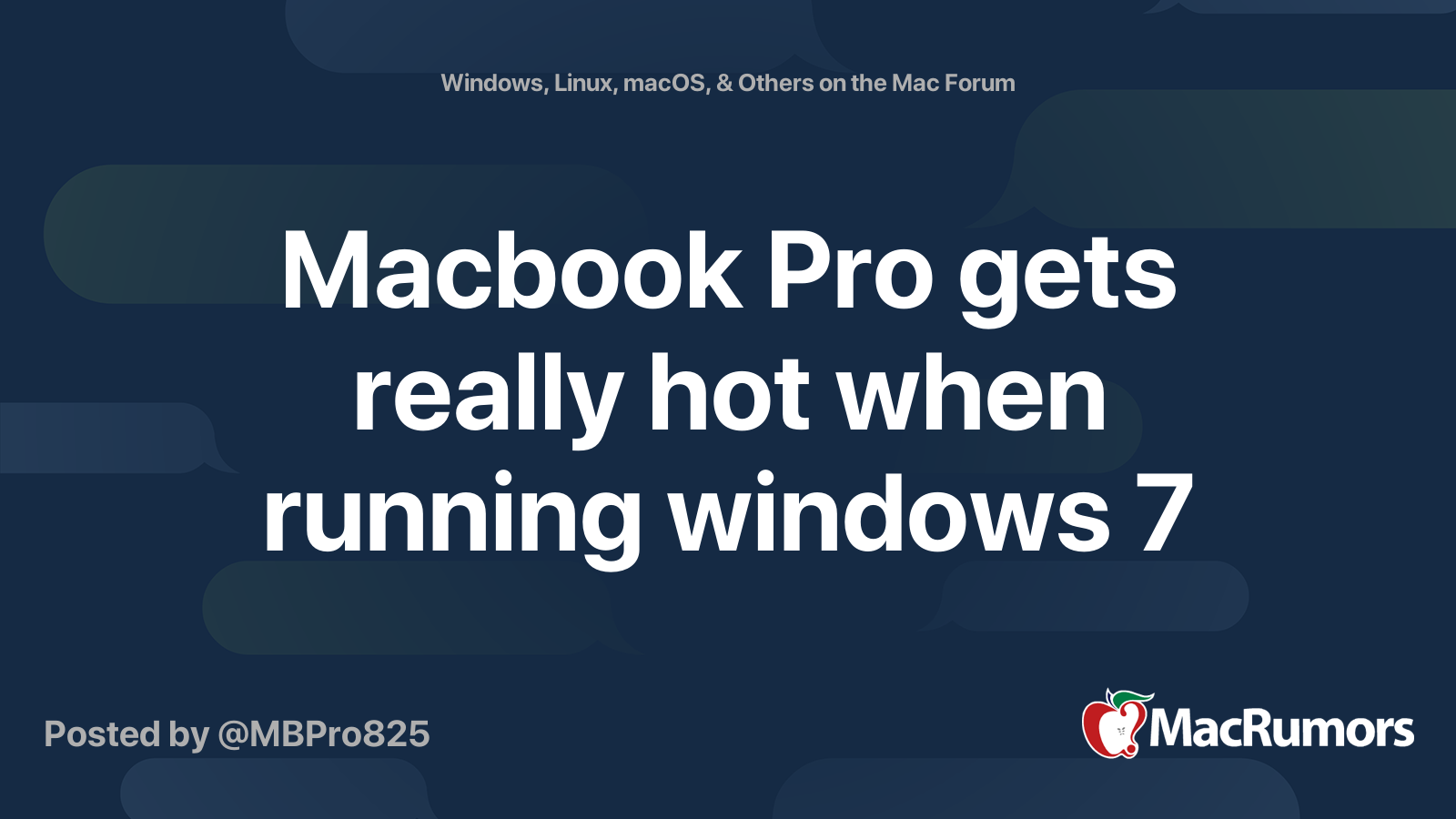 Macbook Pro gets really hot when running windows 7 MacRumors Forums