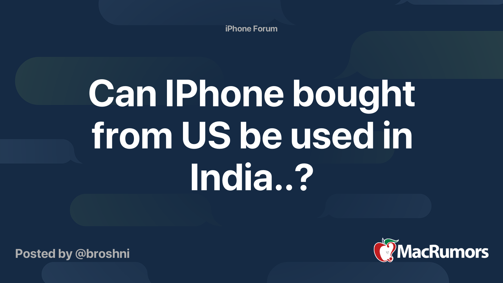 Can IPhone bought from US be used in India..? MacRumors Forums