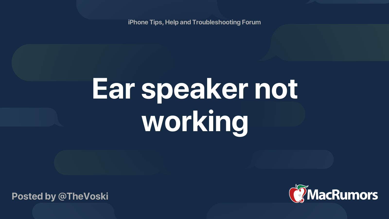 Ear speaker not working | MacRumors Forums