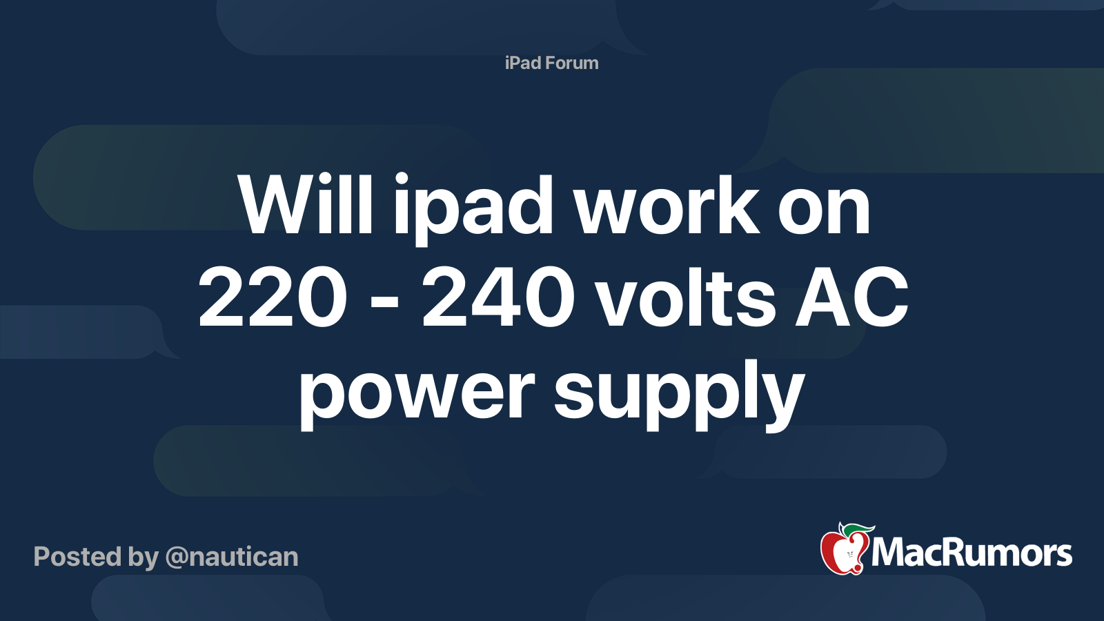 Will ipad work on 220 240 volts AC power supply MacRumors Forums