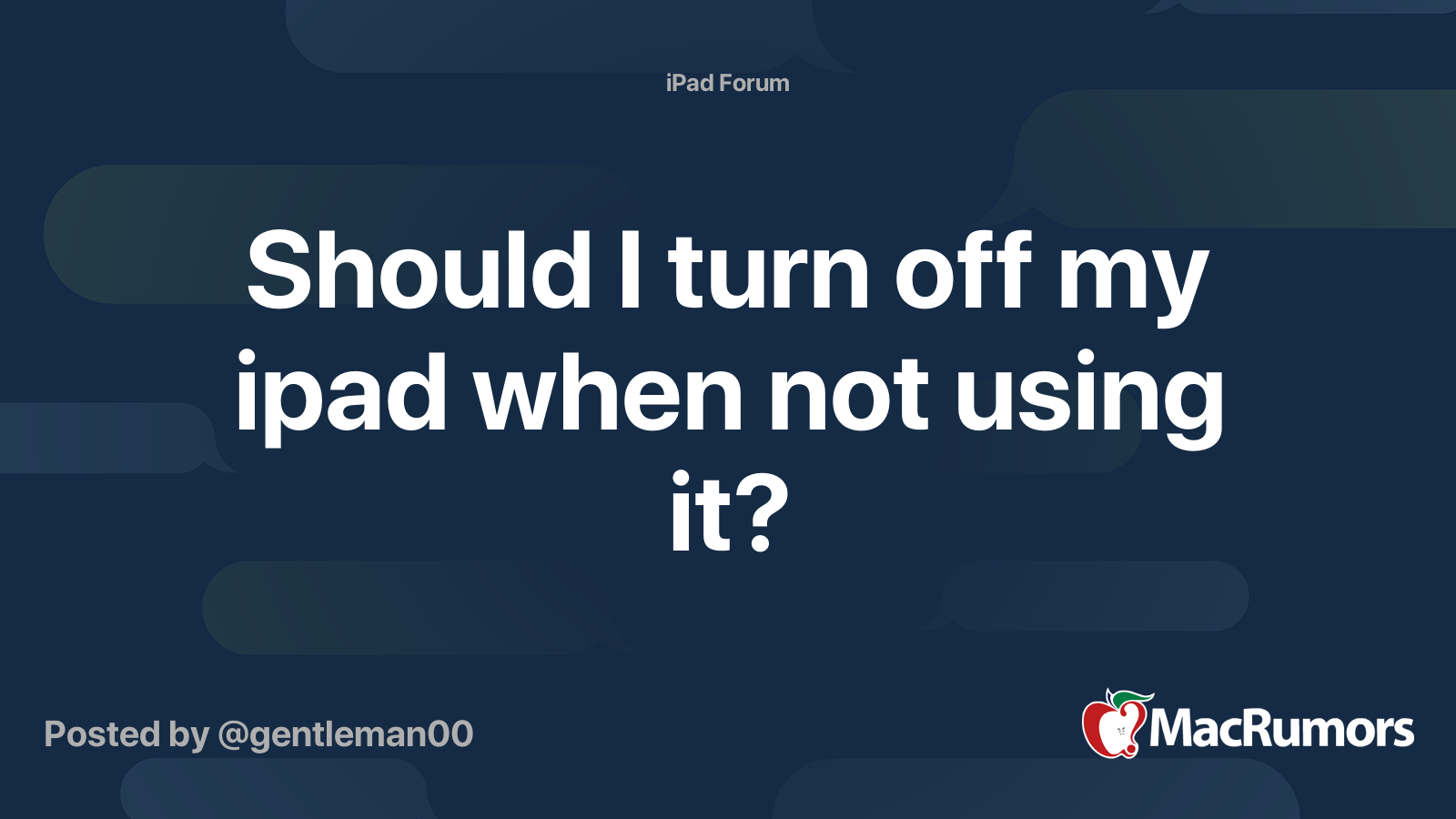 Should I turn off my ipad when not using it? MacRumors Forums