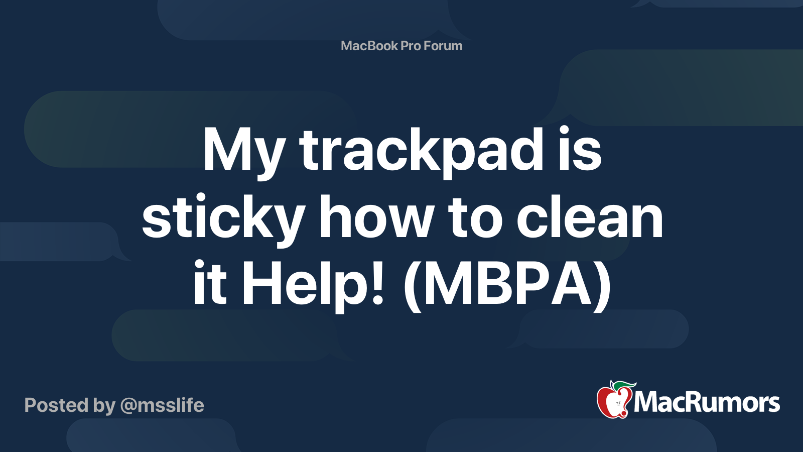 My trackpad is sticky how to clean it Help! (MBPA) MacRumors Forums