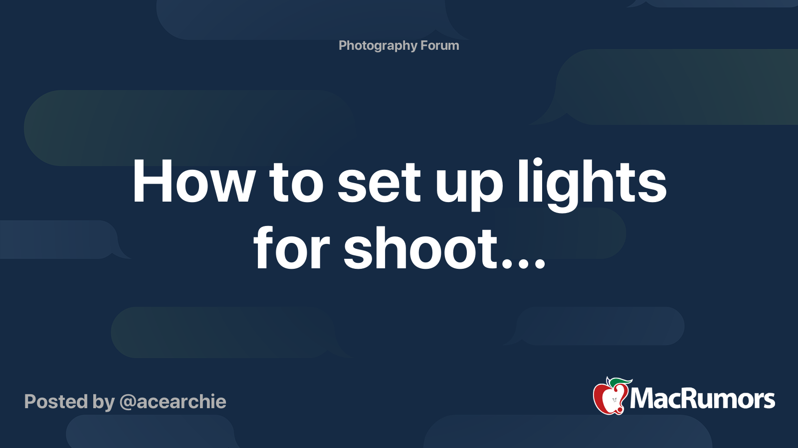 How to set up lights for shoot... MacRumors Forums