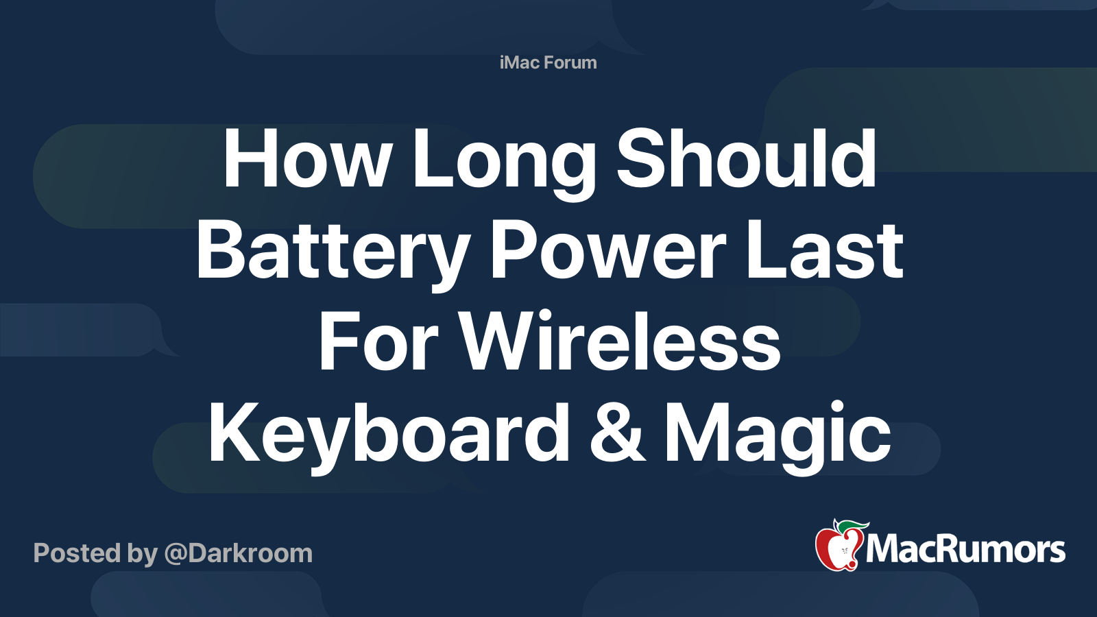 How Long Should Battery Power Last For Wireless Keyboard & Magic Mouse MacRumors Forums