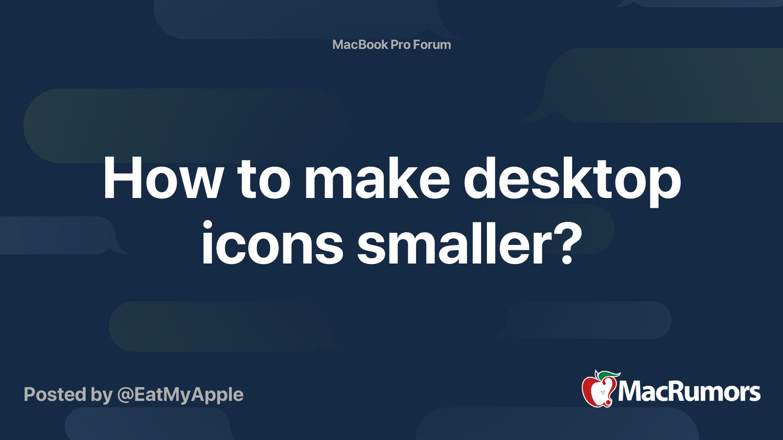 how-to-make-desktop-icons-smaller-macrumors-forums