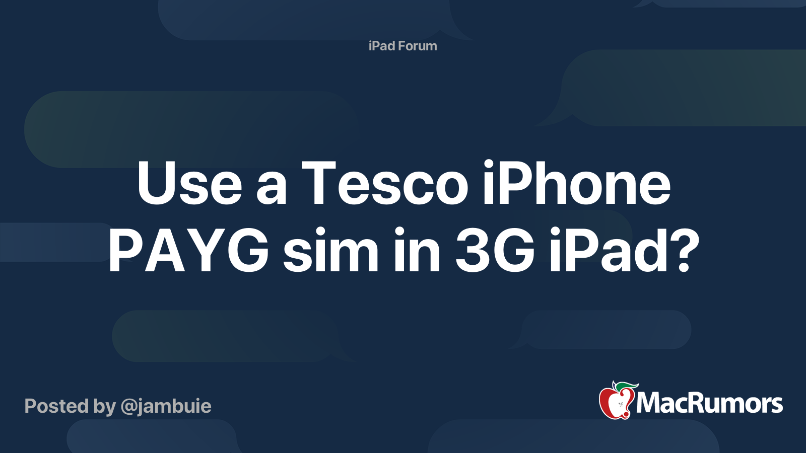 Use a Tesco iPhone PAYG sim in 3G iPad? MacRumors Forums