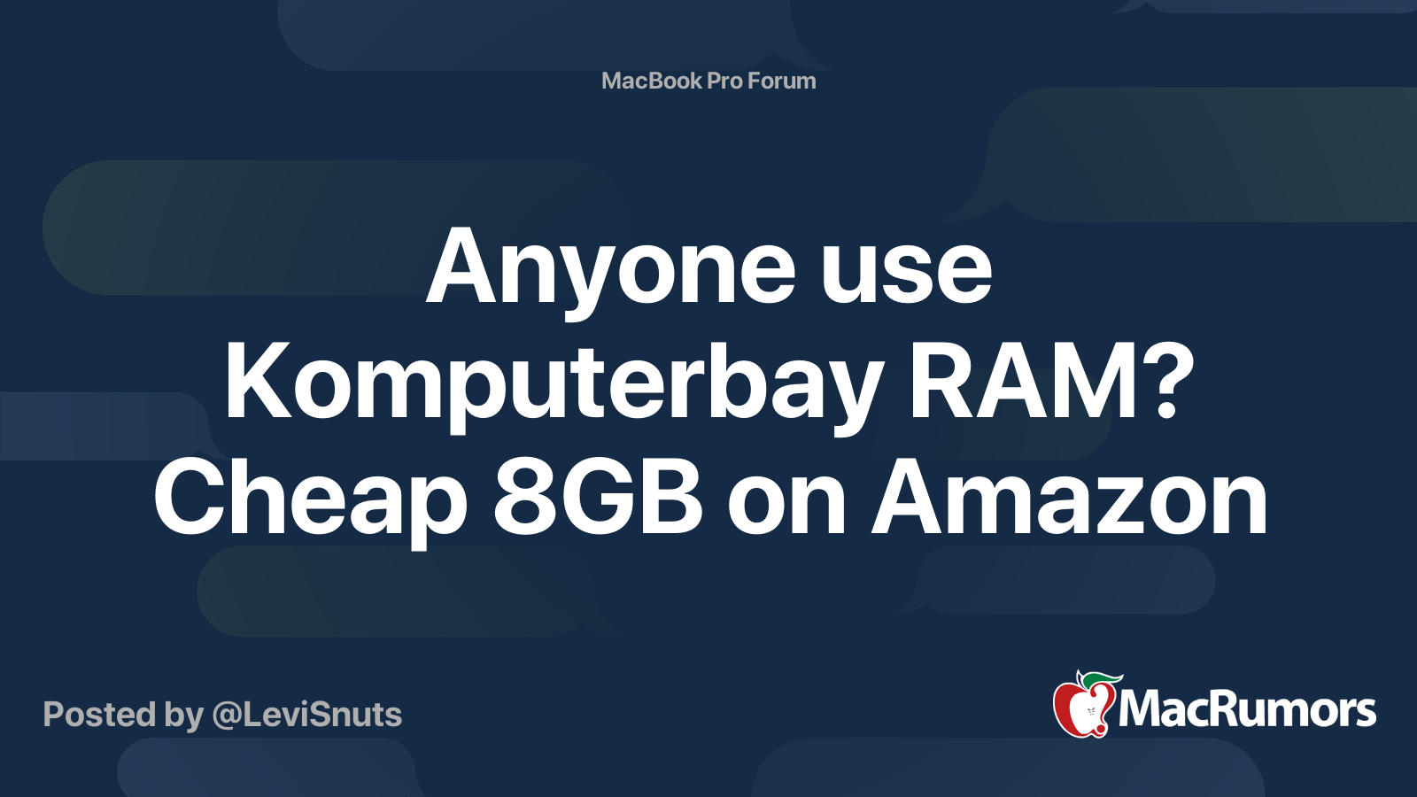 Anyone use Komputerbay RAM? 8GB on Amazon | MacRumors Forums