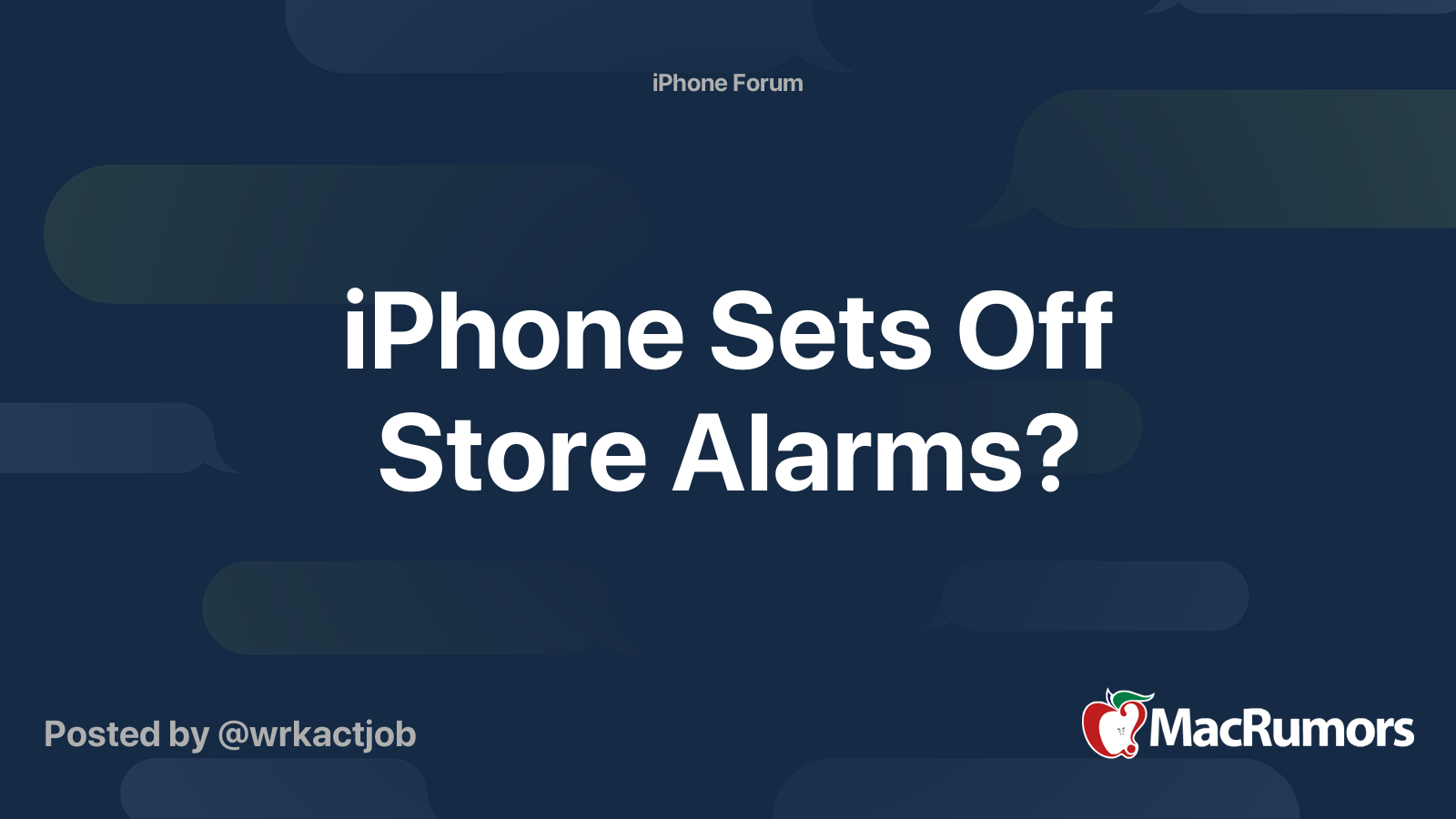 iPhone Sets Off Store Alarms? MacRumors Forums