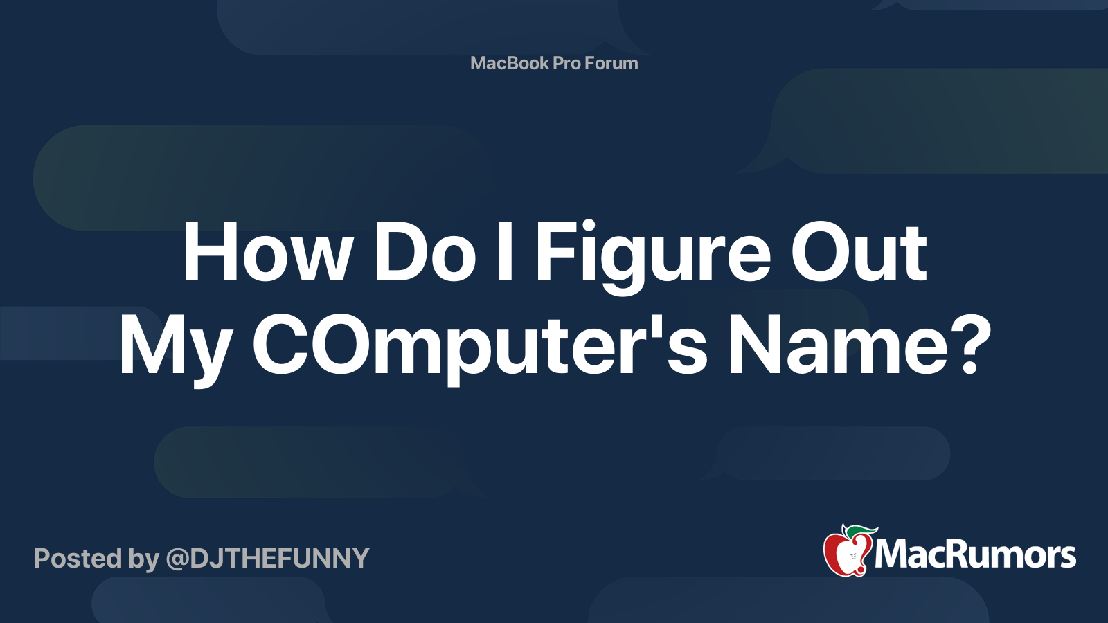 how-do-i-figure-out-my-computer-s-name-macrumors-forums