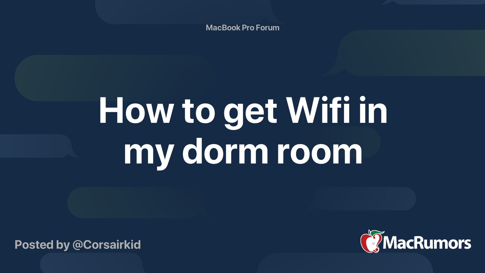 How to get Wifi in my dorm room MacRumors Forums