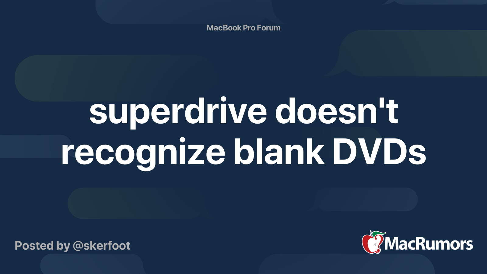 superdrive doesn't recognize blank DVDs MacRumors Forums