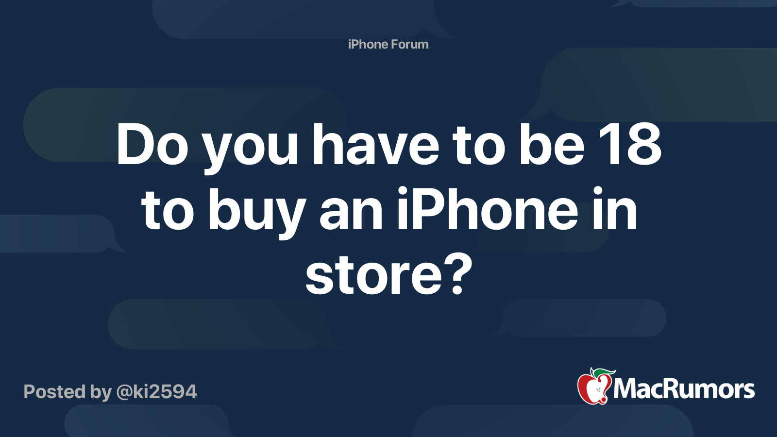 do-you-have-to-be-18-to-buy-an-iphone-in-store-macrumors-forums