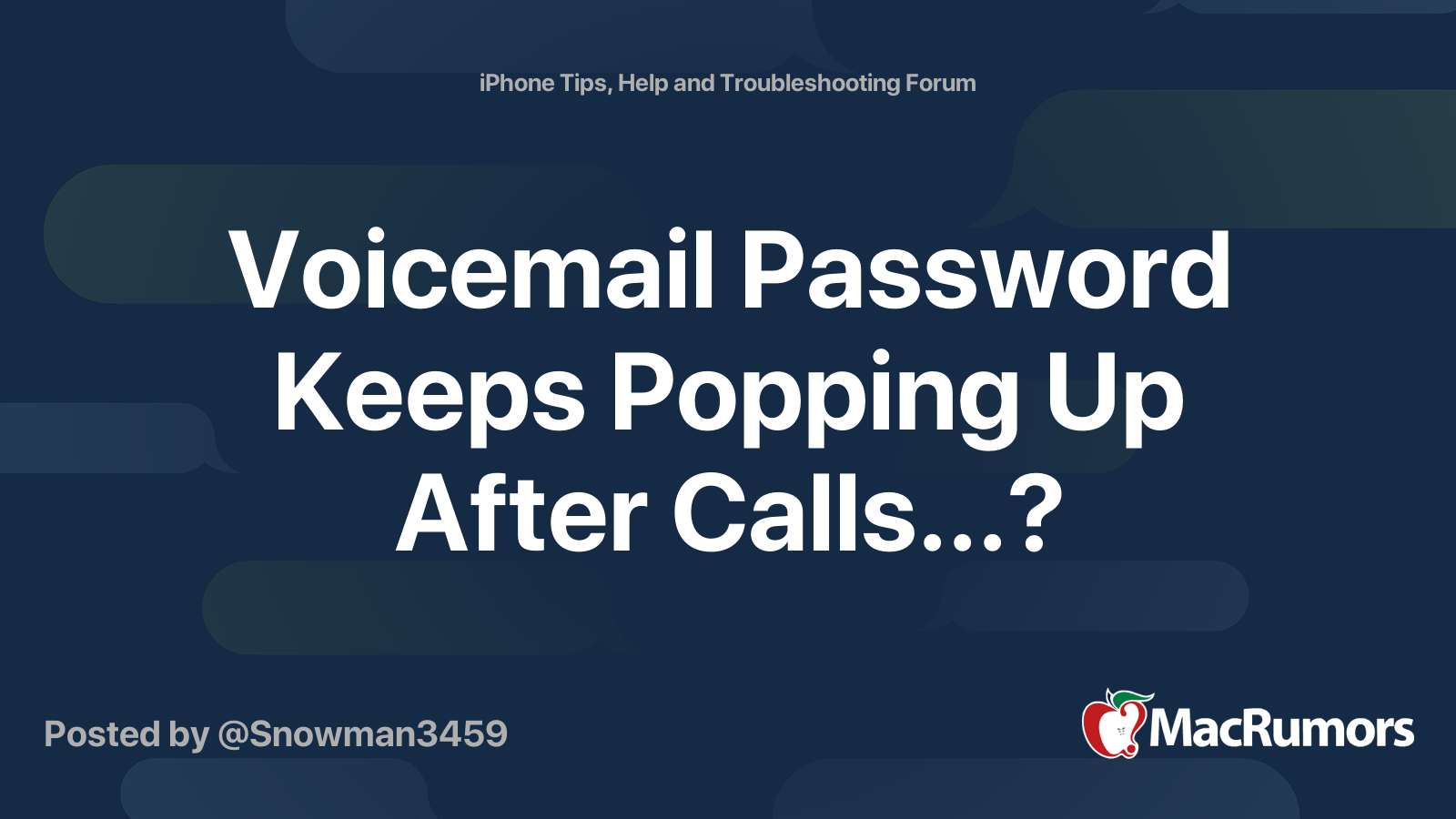 Voicemail Password Keeps Popping Up After Calls...? MacRumors Forums