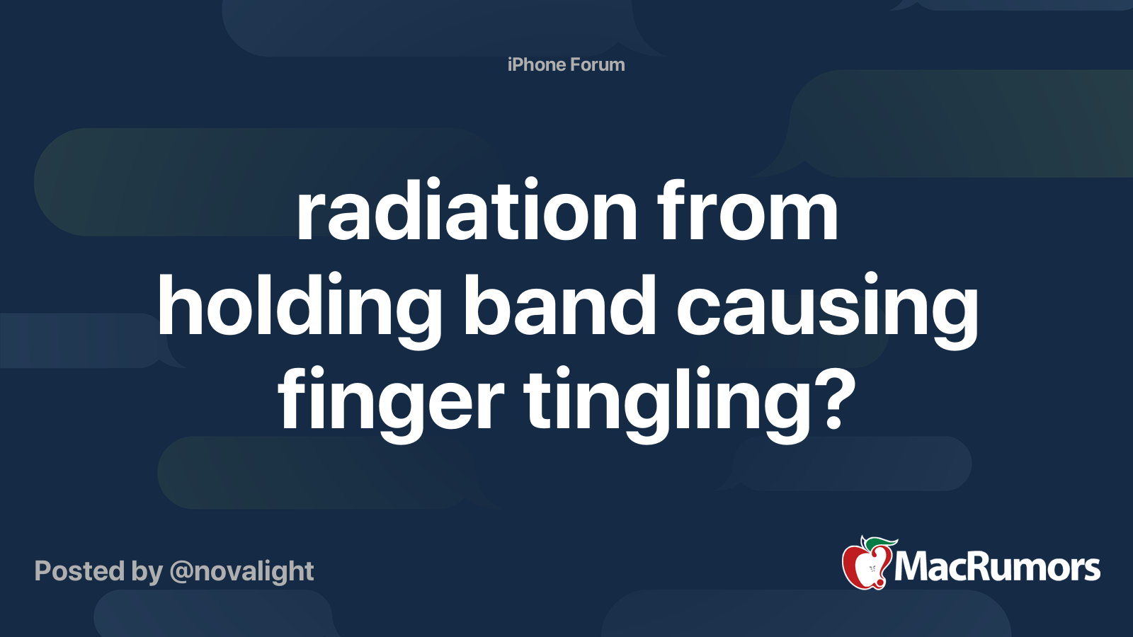 radiation from holding band causing finger tingling? MacRumors Forums