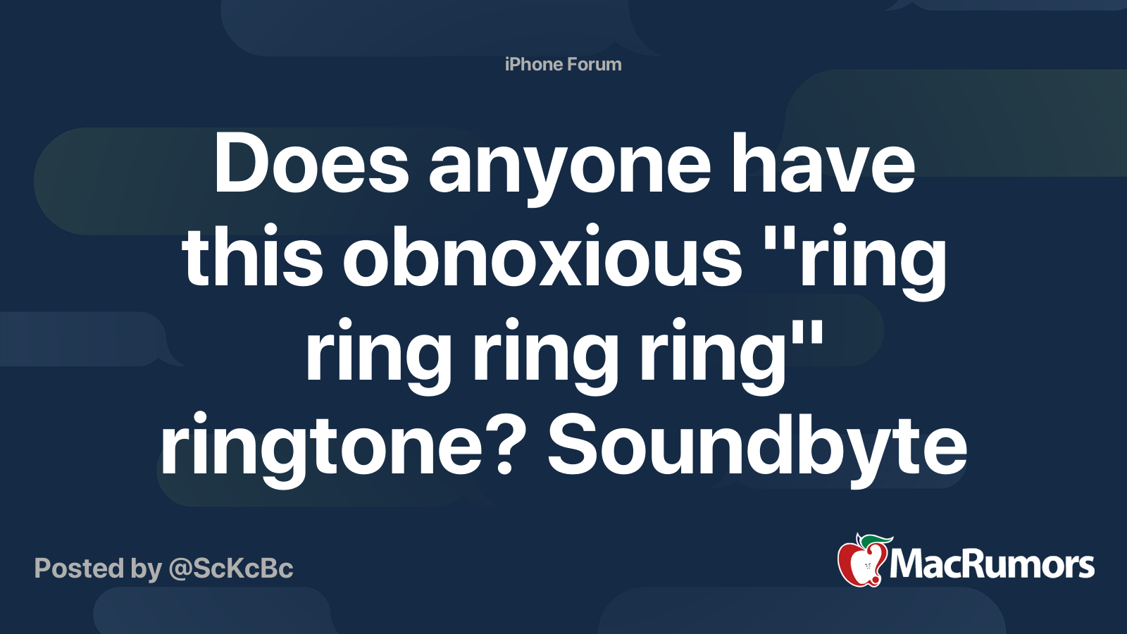 Does Anyone Have This Obnoxious Ring Ring Ring Ring Ringtone Soundbyte Inside Macrumors Forums