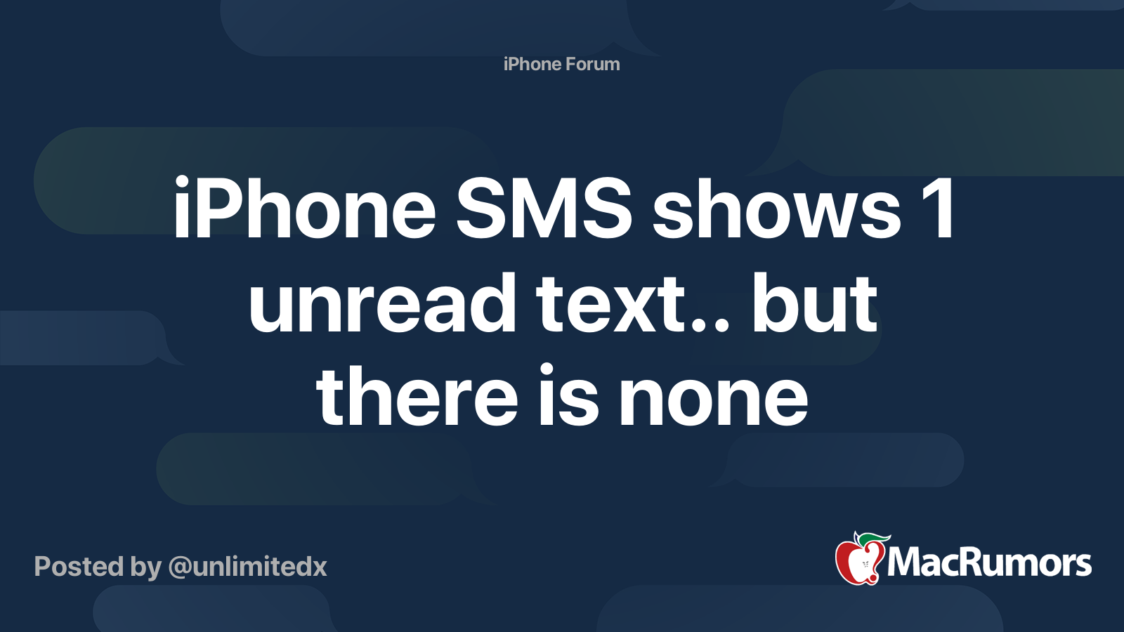 iPhone SMS shows 1 unread text.. but there is none | MacRumors Forums