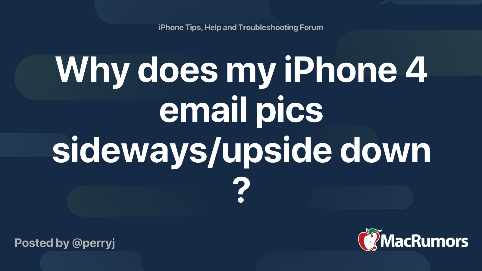 Why does my iPhone 4 email pics sideways/upside down ? MacRumors Forums