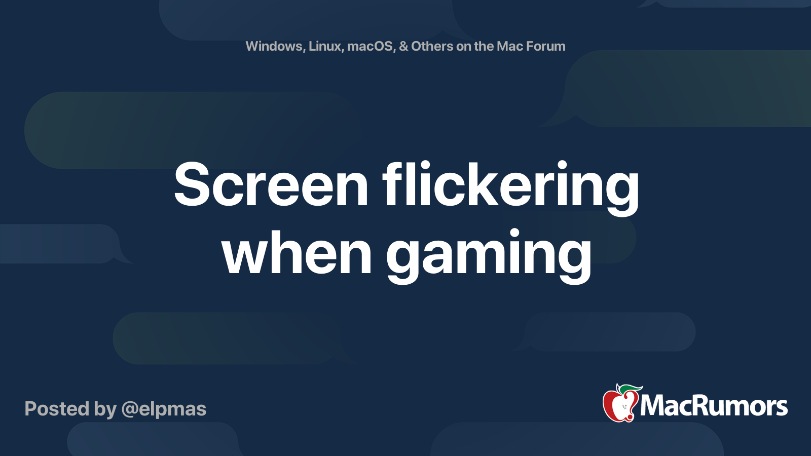 Screen flickering when gaming MacRumors Forums