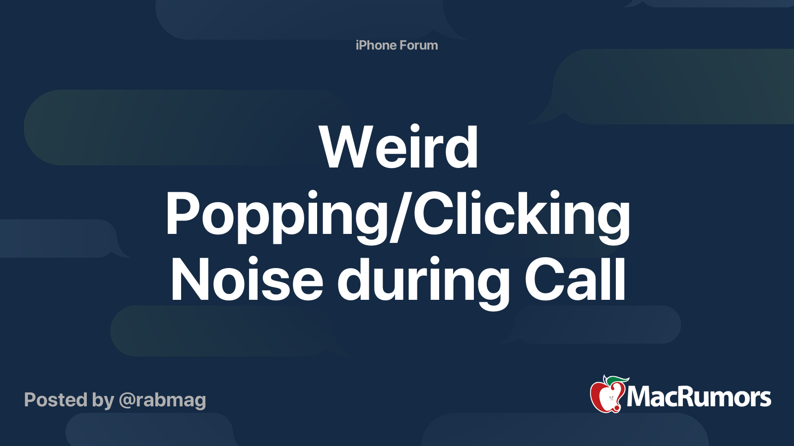 Weird Popping/Clicking Noise during Call MacRumors Forums