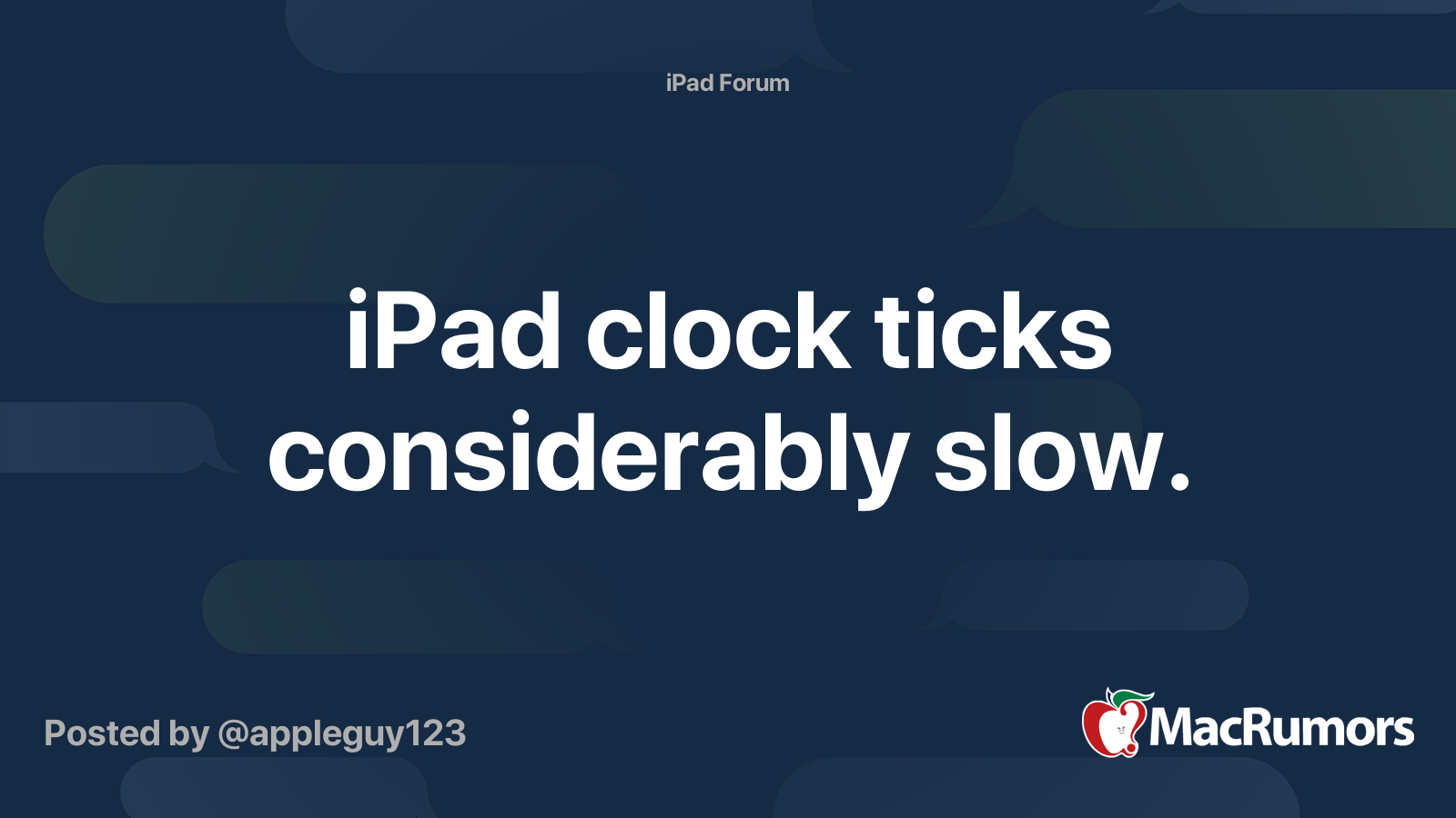 iPad clock ticks considerably slow. MacRumors Forums