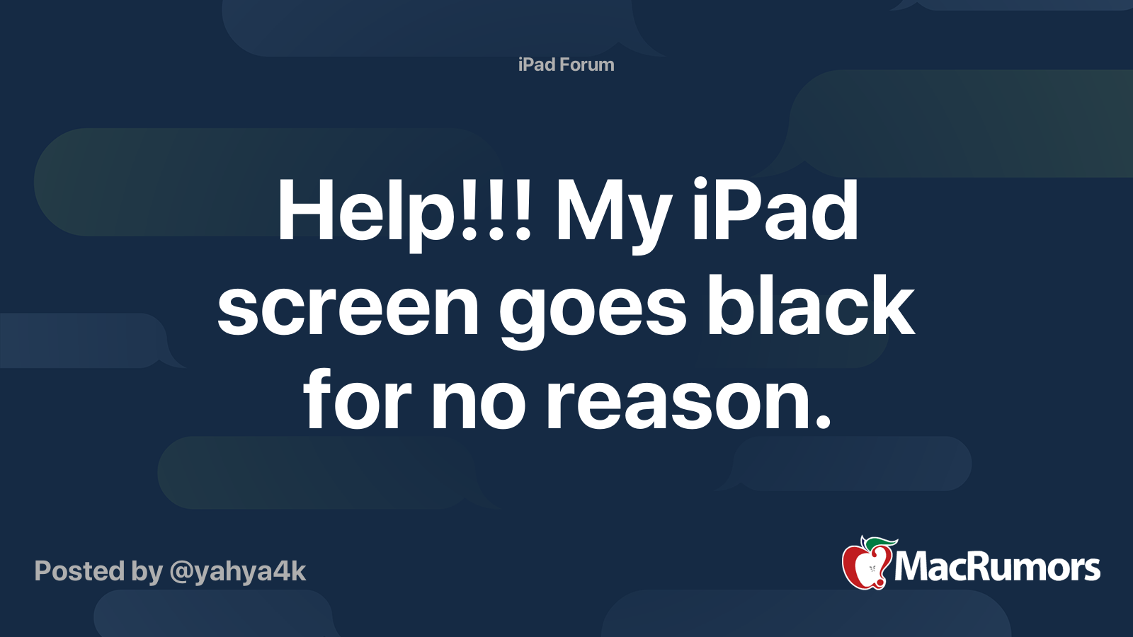 help-my-ipad-screen-goes-black-for-no-reason-macrumors-forums