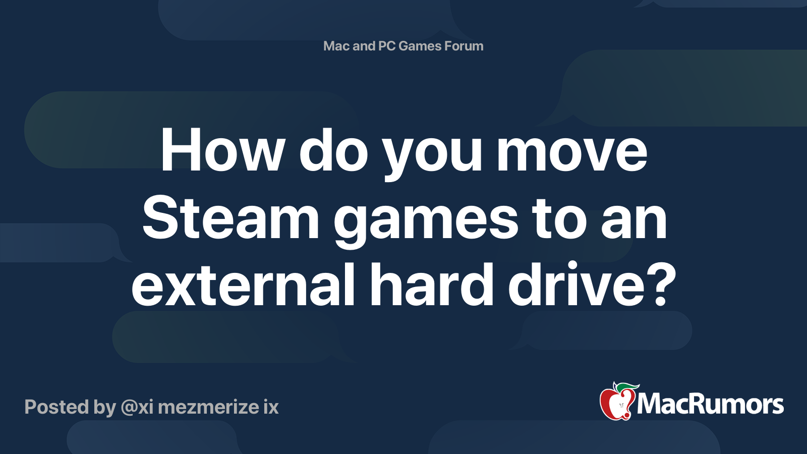 How do you move Steam games to an external hard drive? MacRumors Forums