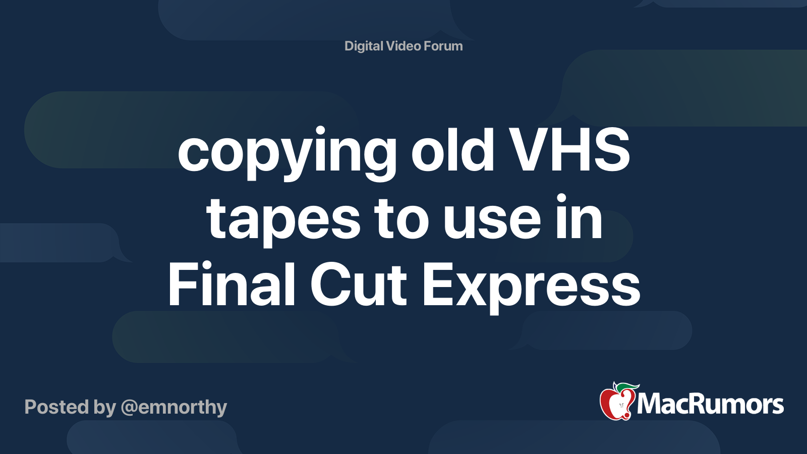 copying old VHS tapes to use in Final Cut Express MacRumors Forums