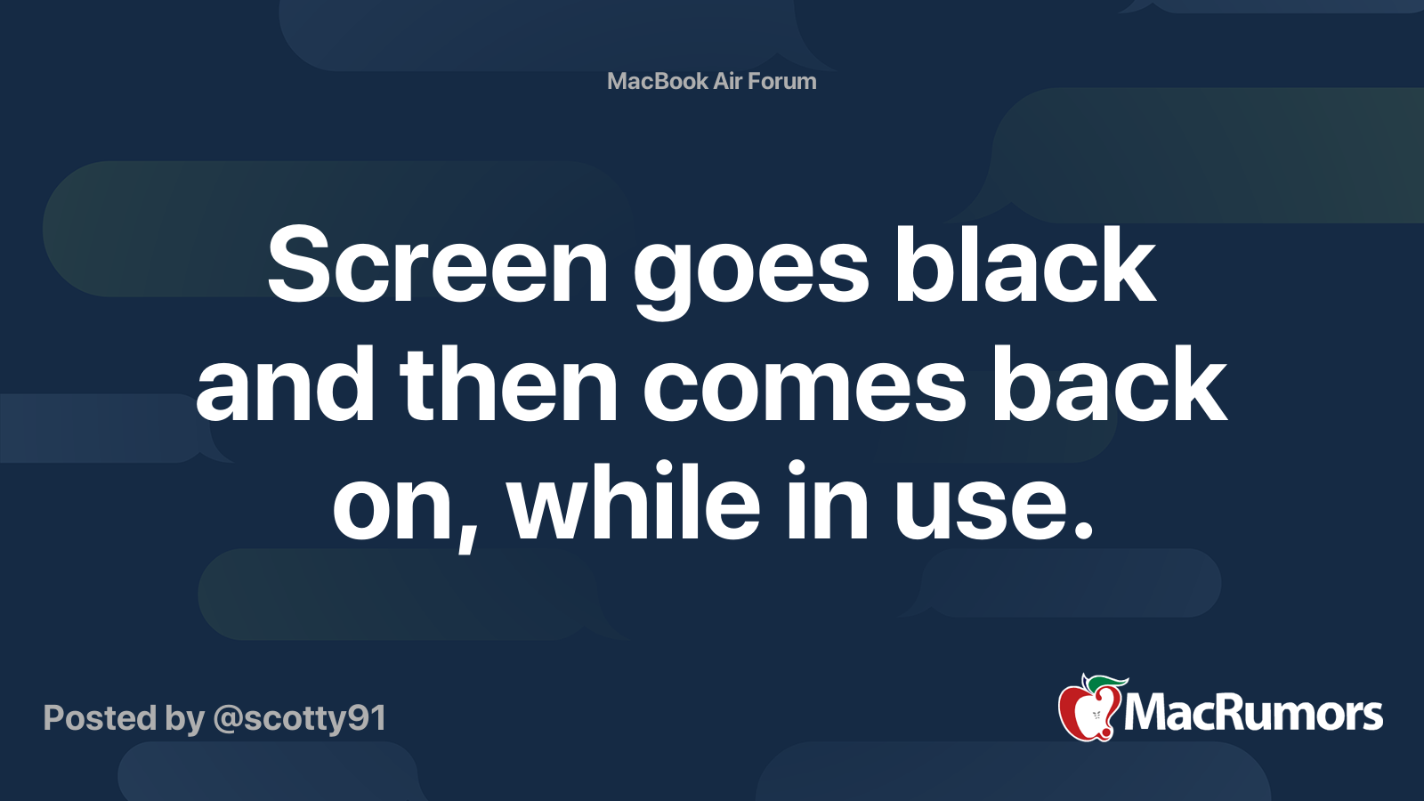 Screen goes black and then comes back on, while in use. MacRumors Forums