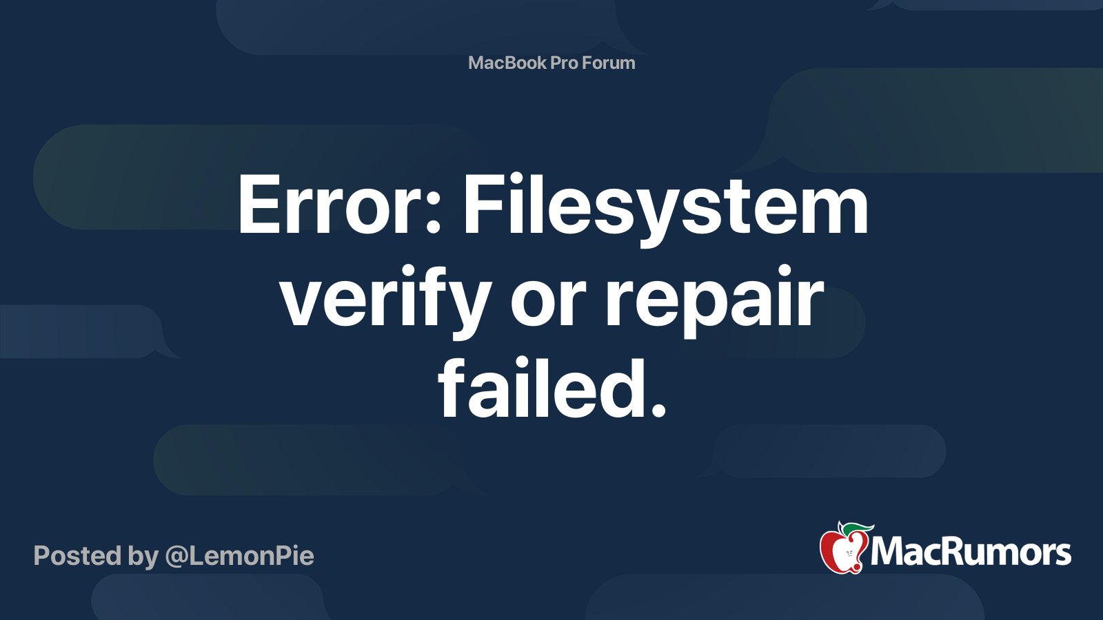 Error Filesystem verify or repair failed. MacRumors Forums
