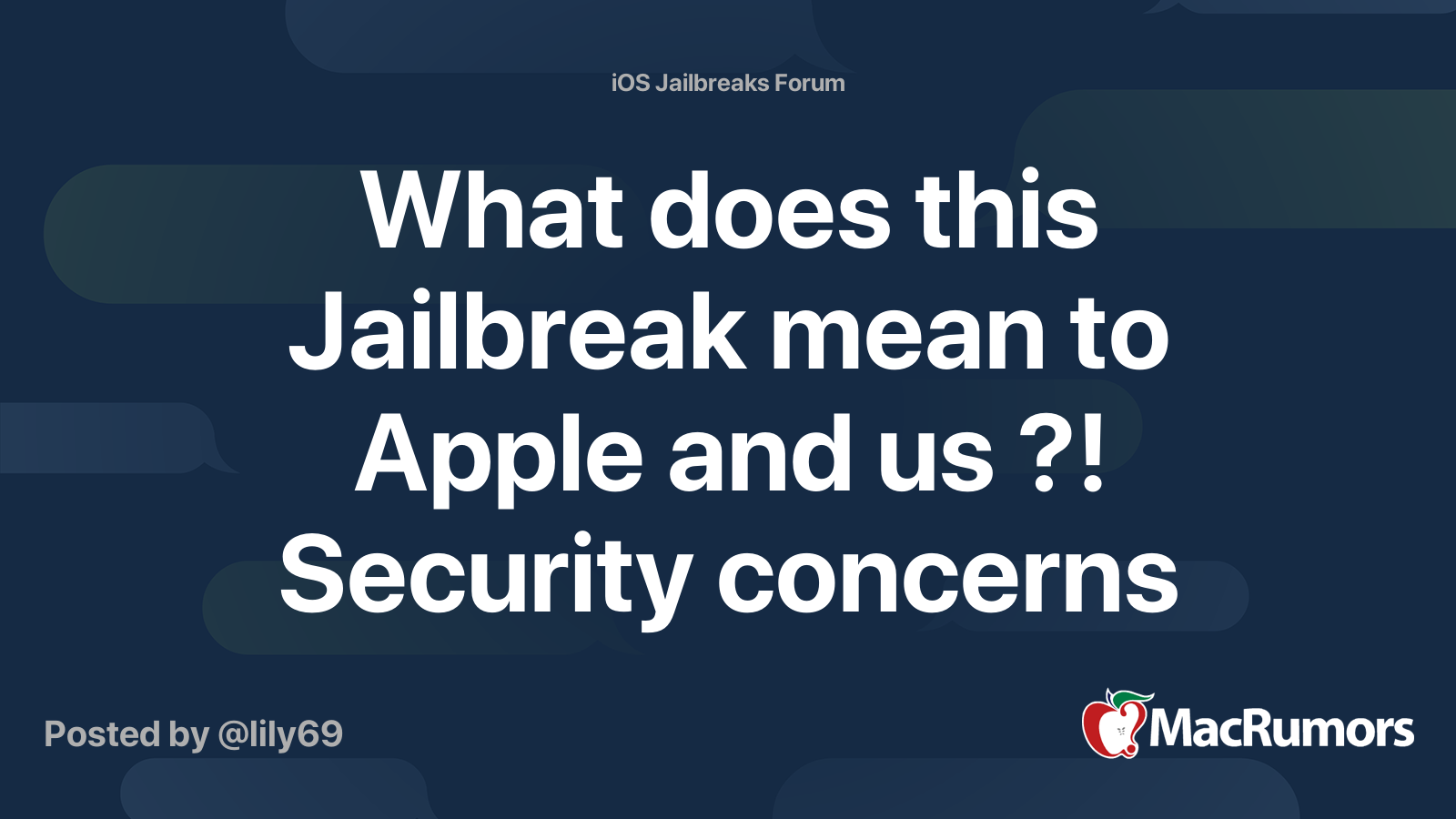 What does this Jailbreak mean to Apple and us ?! Security concerns