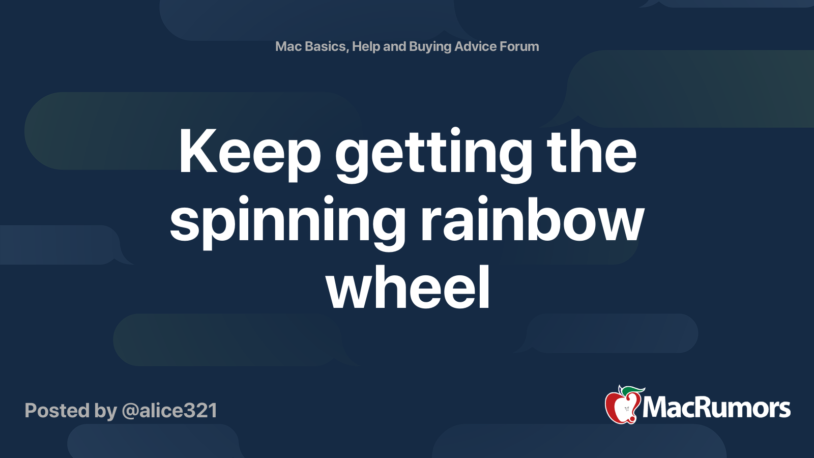 Keep getting the spinning rainbow wheel MacRumors Forums