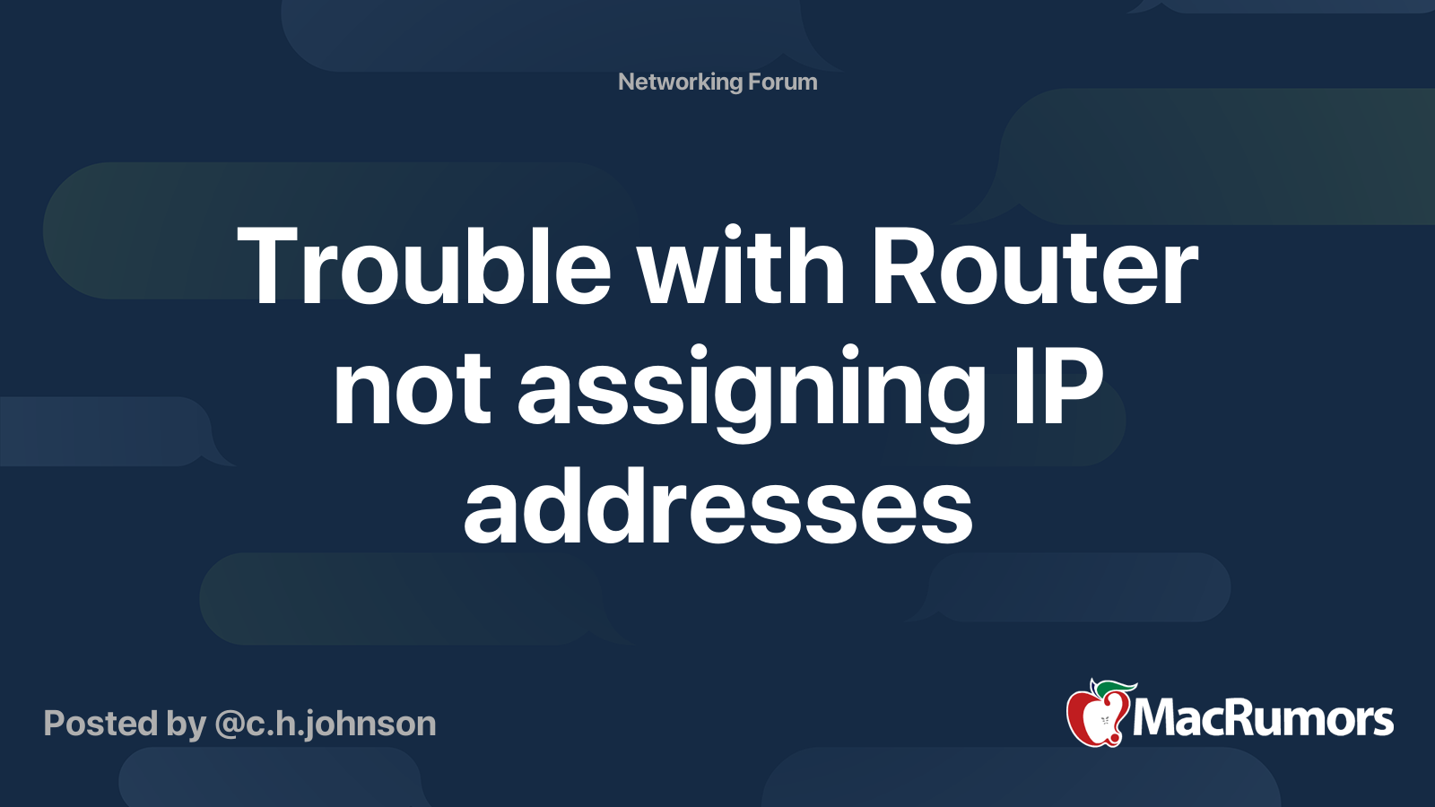 Trouble with Router not assigning IP addresses MacRumors Forums