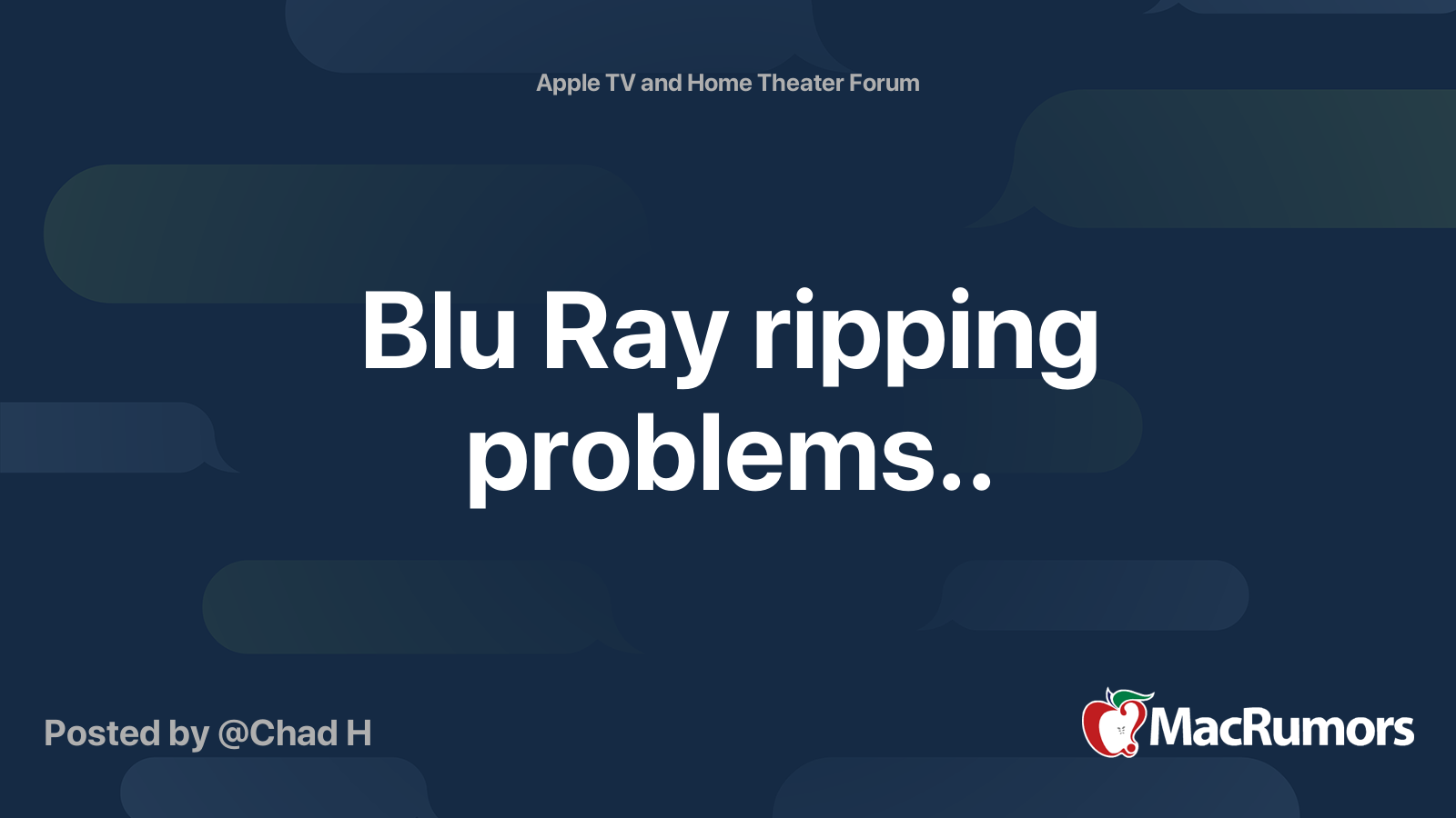 Blu Ray ripping problems.. MacRumors Forums