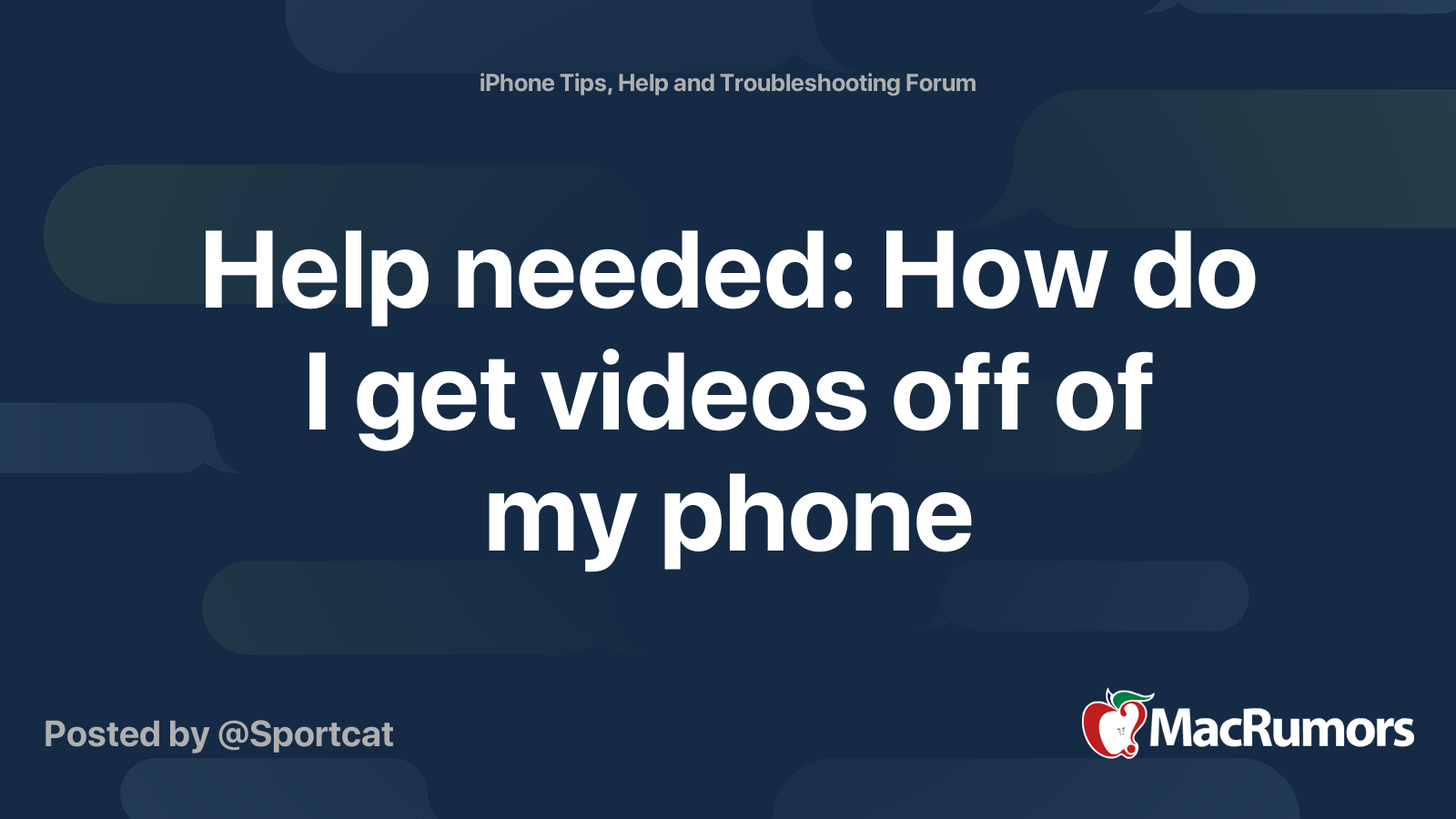 help-needed-how-do-i-get-videos-off-of-my-phone-macrumors-forums