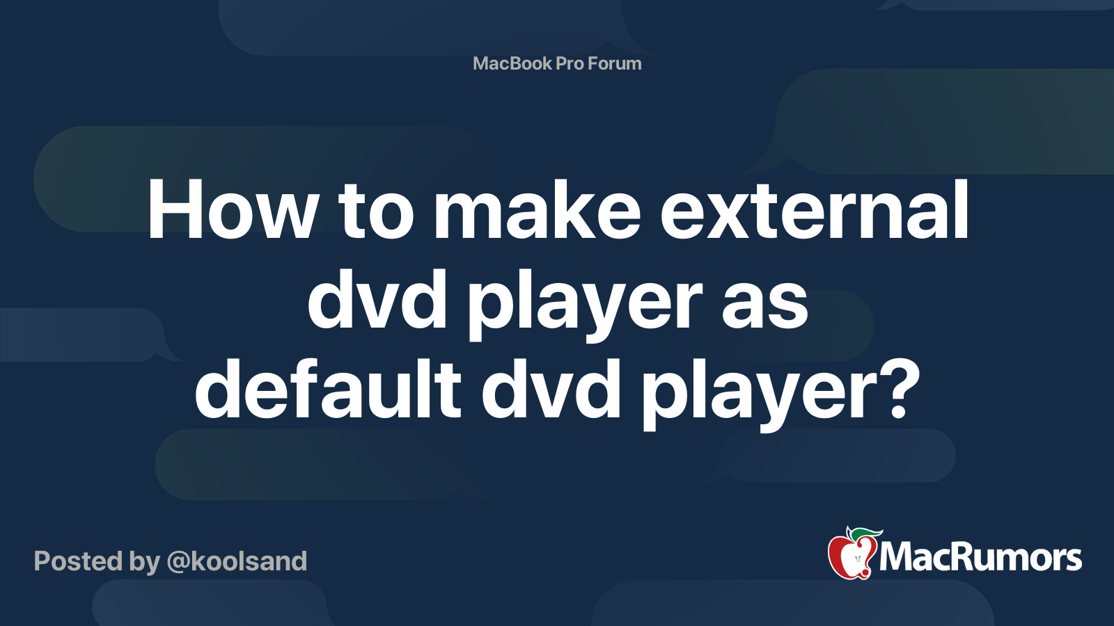 How to make external dvd player as default dvd player? MacRumors Forums