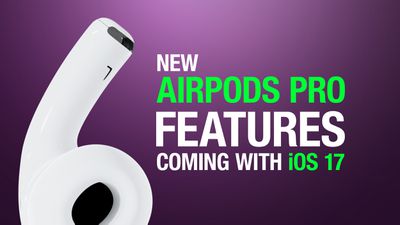 6 New AirPods Pro Features Coming in iOS 17 alt