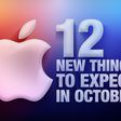12 New Things to Expect From Apple in October