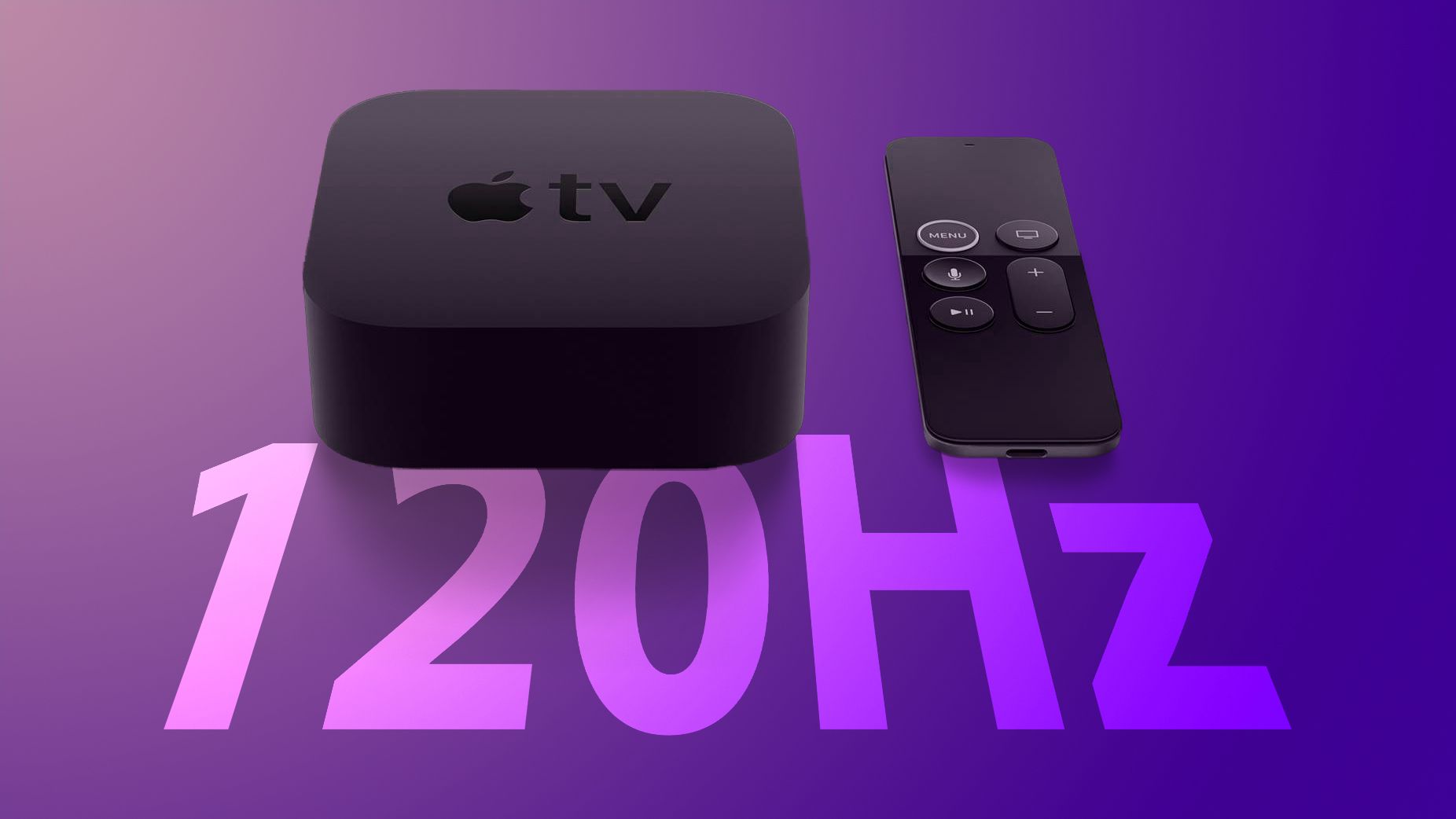 Upcoming Apple TV can support 120Hz refresh rate according to tvOS 14.5 Beta code
