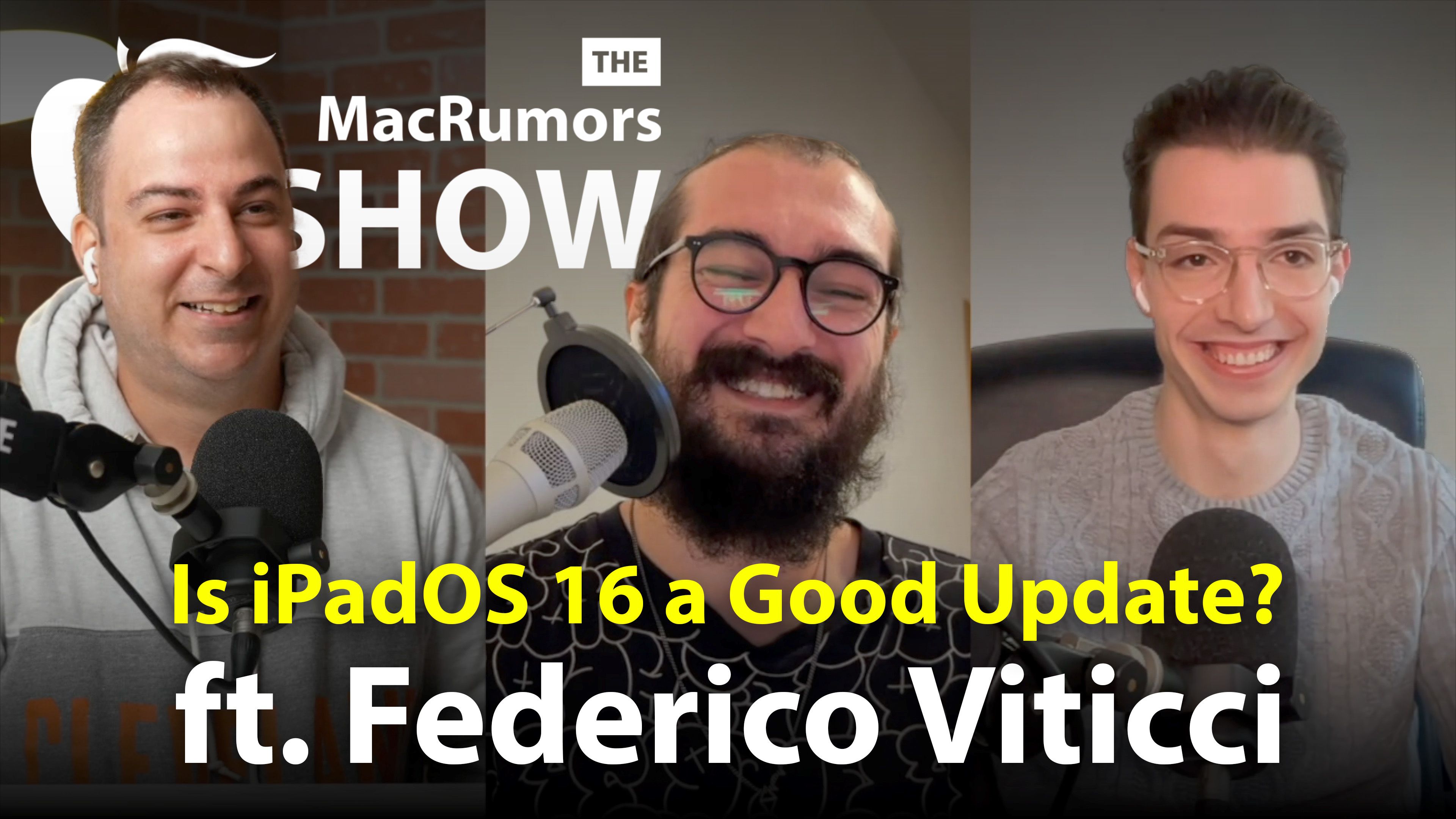 The MacRumors Show: Is iPadOS 16 a Good Update? ft. Federico Viticci
