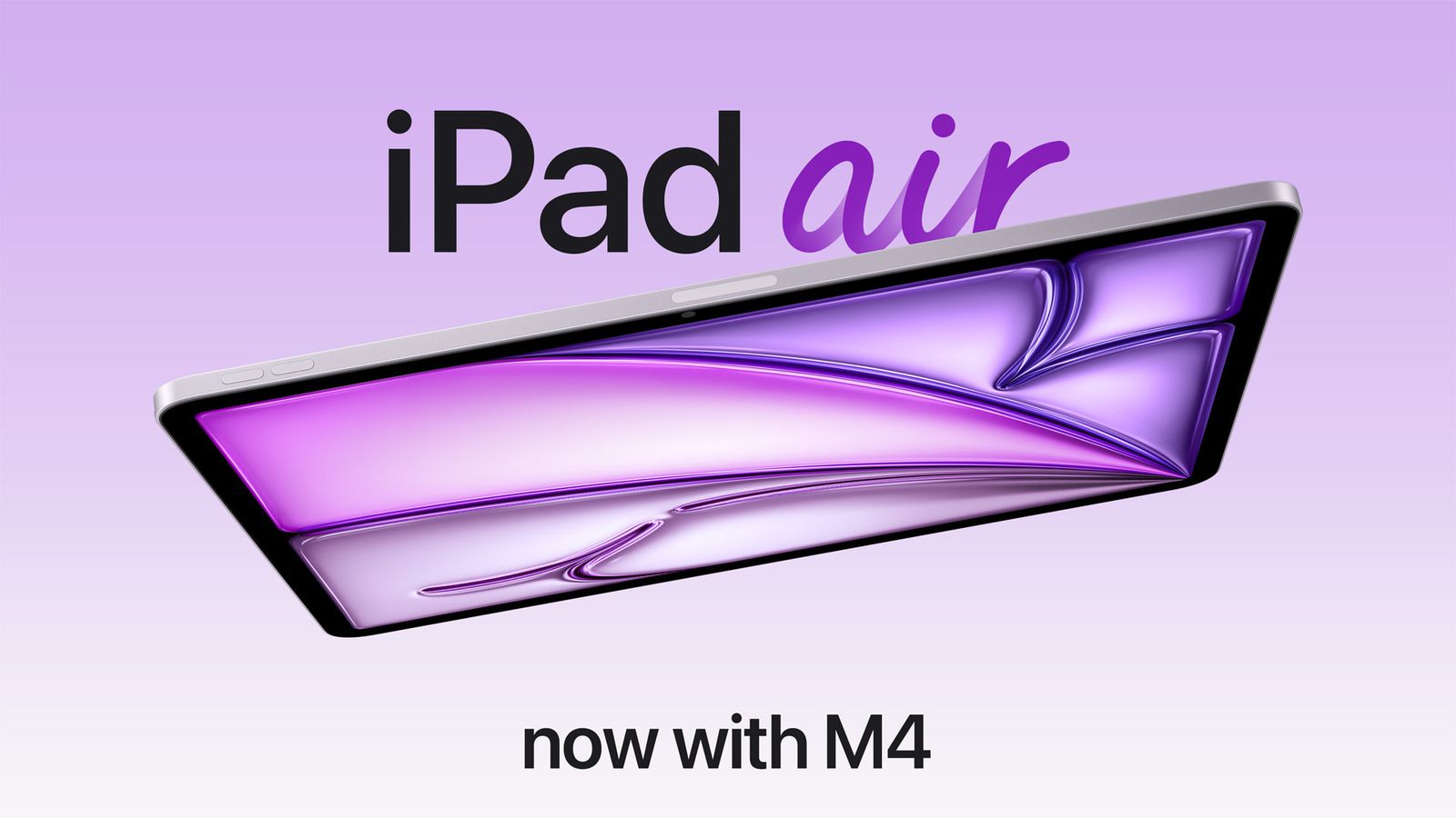 Apple Unveils iPad Air With M4 Chip, Increased RAM, Wi-Fi 7, and